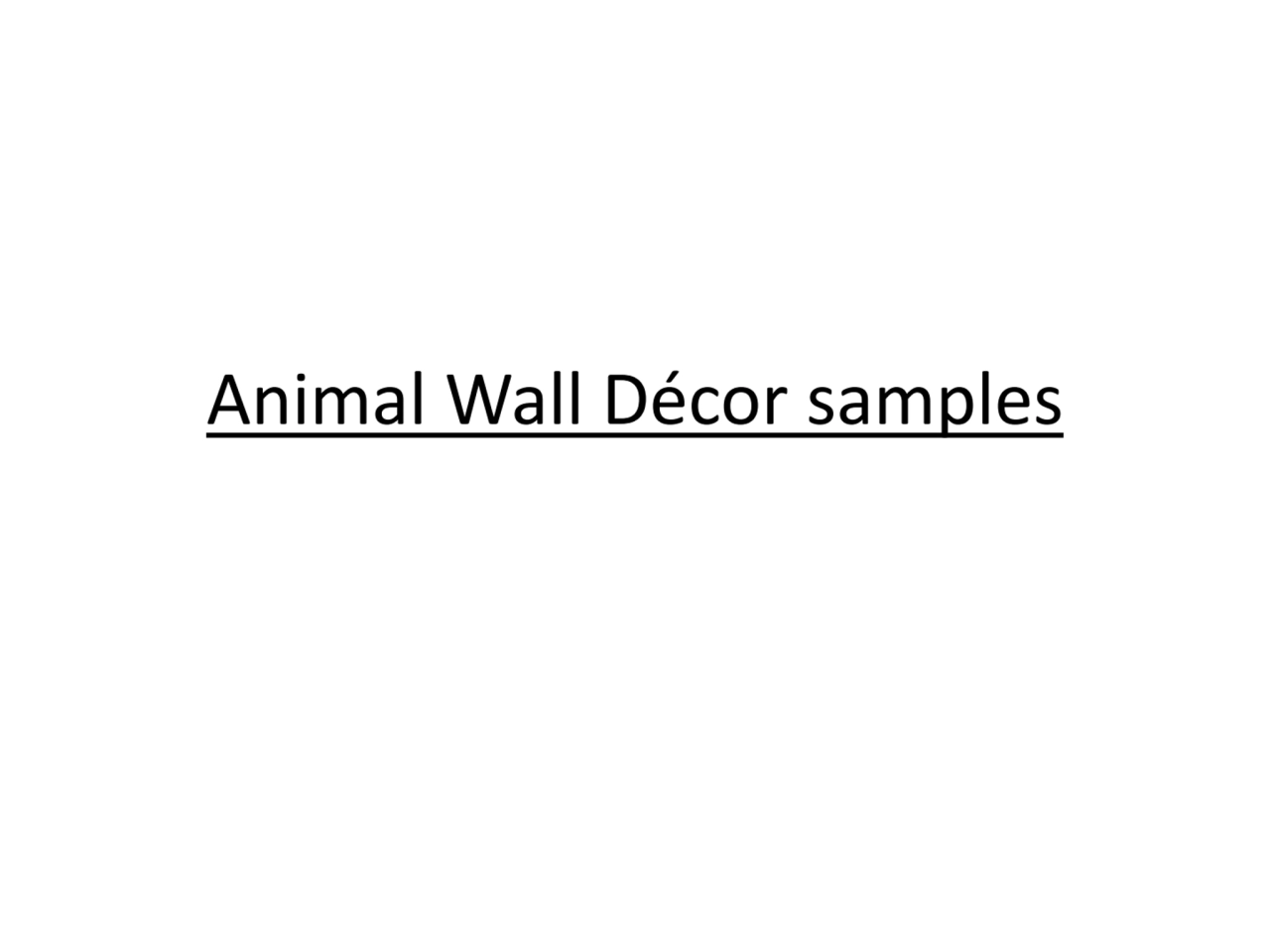 Designing Unique Animal Décor