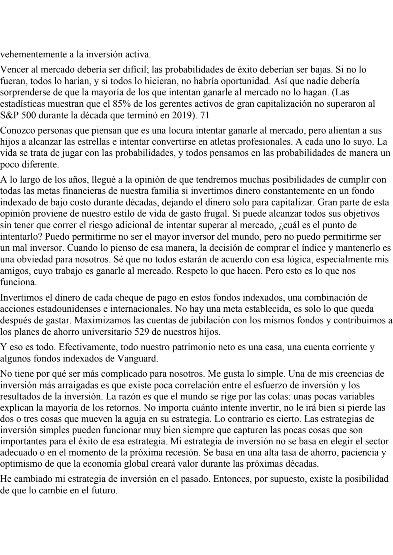 vehementemente a la inversión activa.
Vencer al mercado debería ser difícil; las probabilidades de…