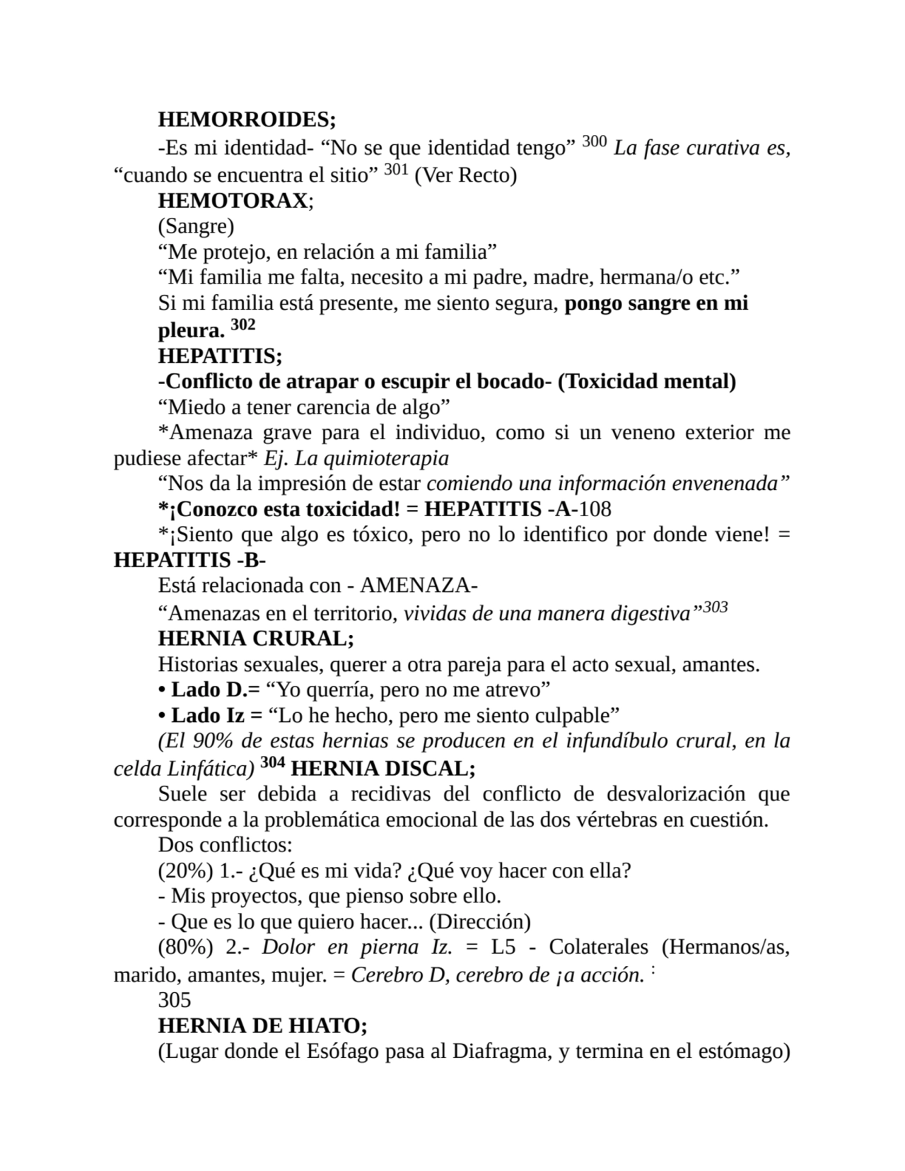 HEMORROIDES;
-Es mi identidad- “No se que identidad tengo” 300 La fase curativa es,
“cuando se en…