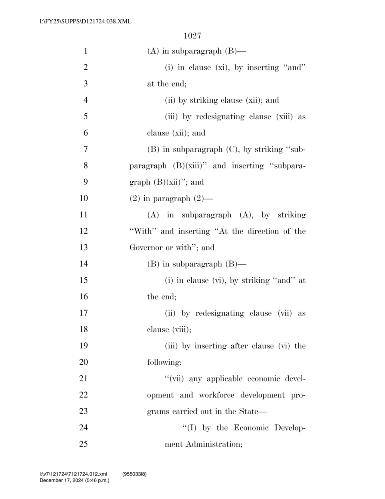 1027 
1 (A) in subparagraph (B)— 
2 (i) in clause (xi), by inserting ‘‘and’’ 
3 at the end; 
4 …