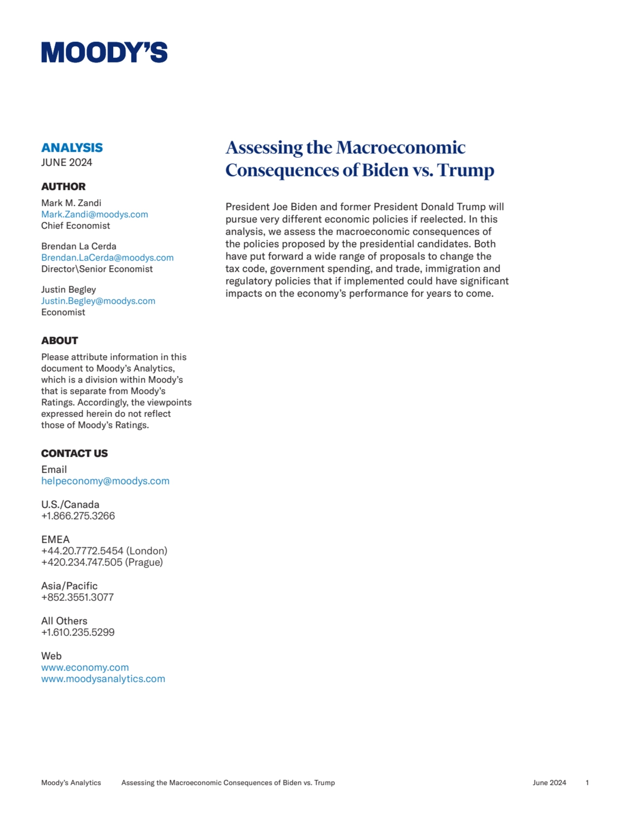 Moody’s Analytics Assessing the Macroeconomic Consequences of Biden vs. Trump June 2024 1
ANALYSIS…