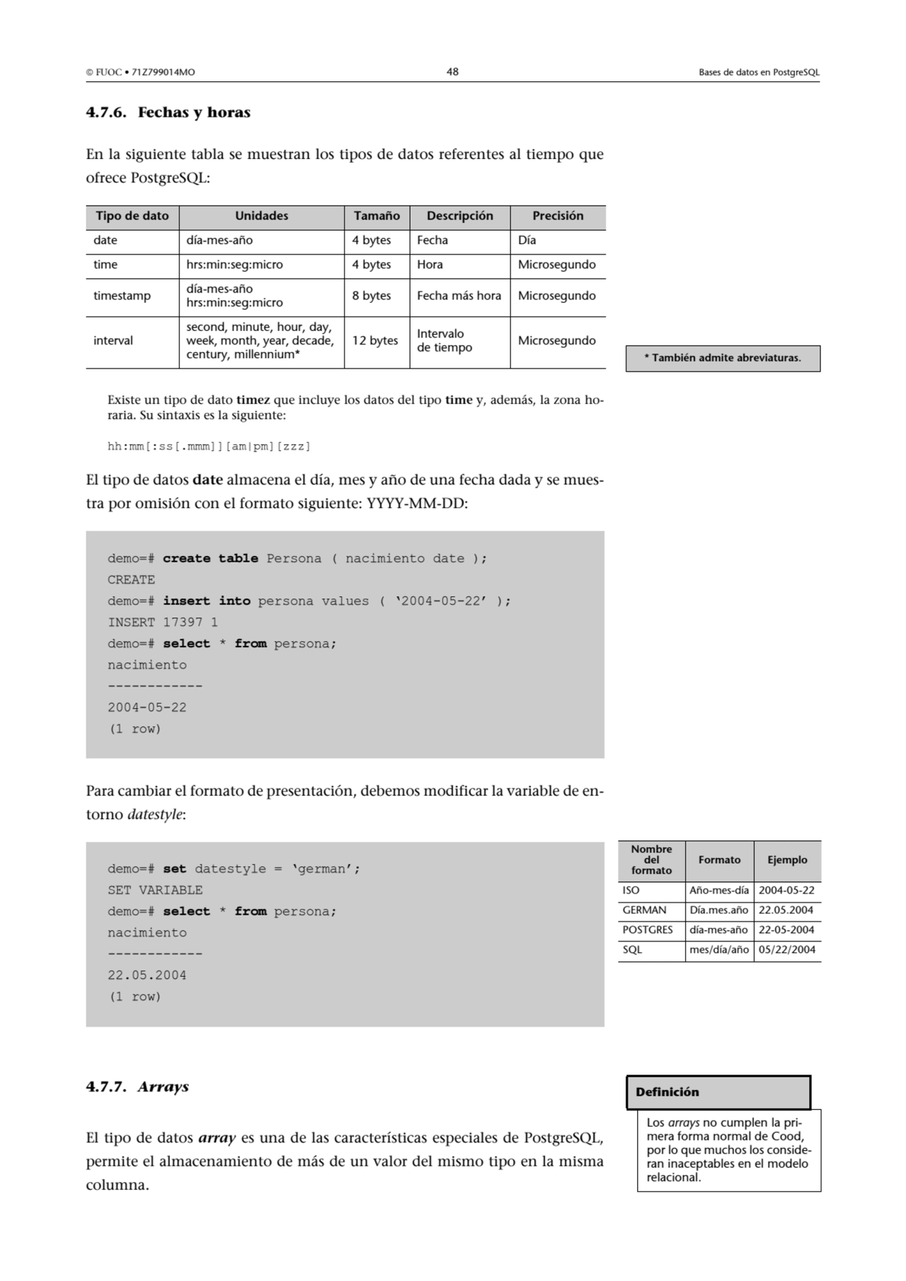  FUOC • 71Z799014MO 48 Bases de datos en PostgreSQL
4.7.6. Fechas y horas
En la siguiente tabla …