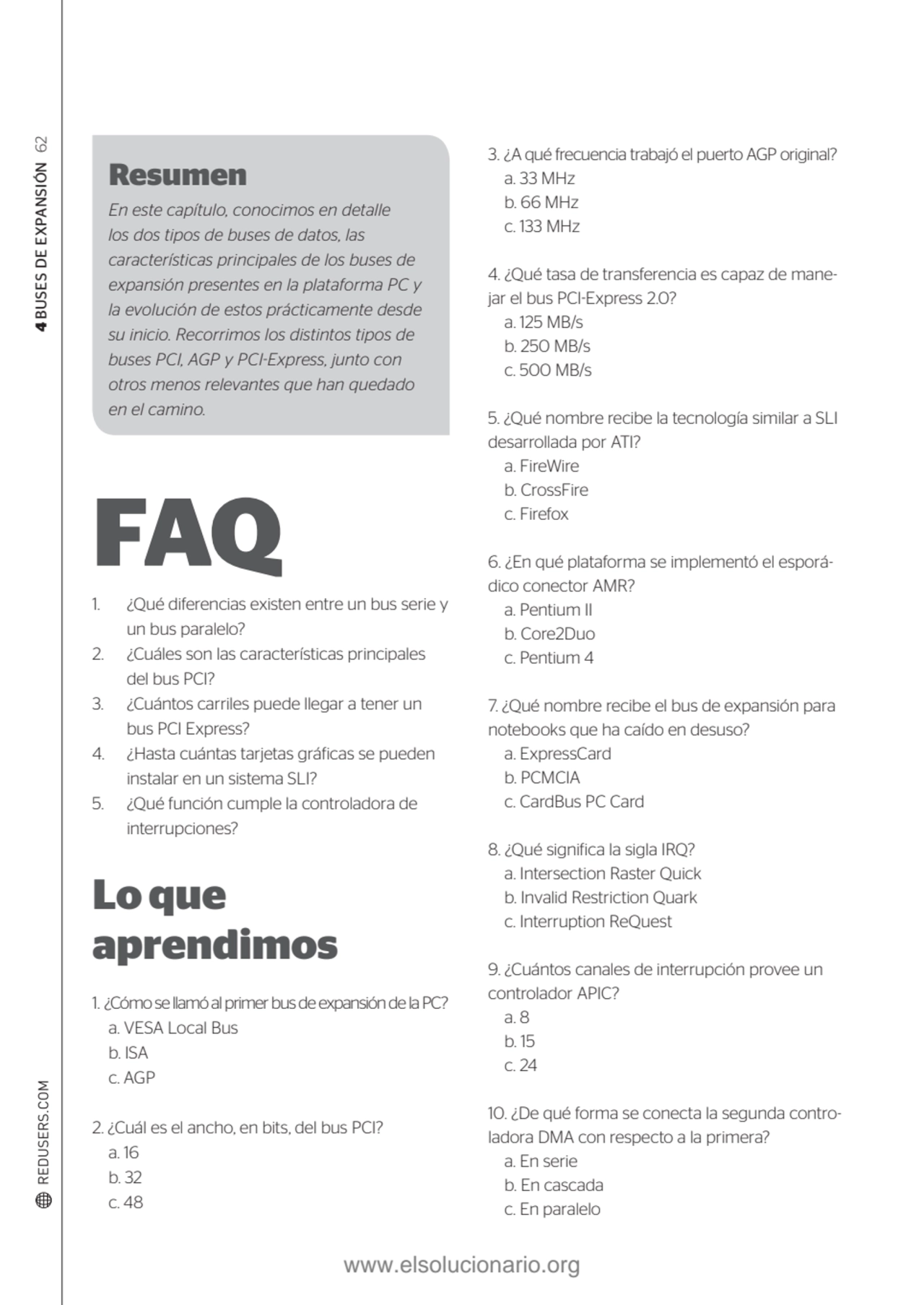 4 BUSES DE EXPANSIÓN 62
FAQ
1. ¿Qué diferencias existen entre un bus serie y 
un bus paralelo?
…