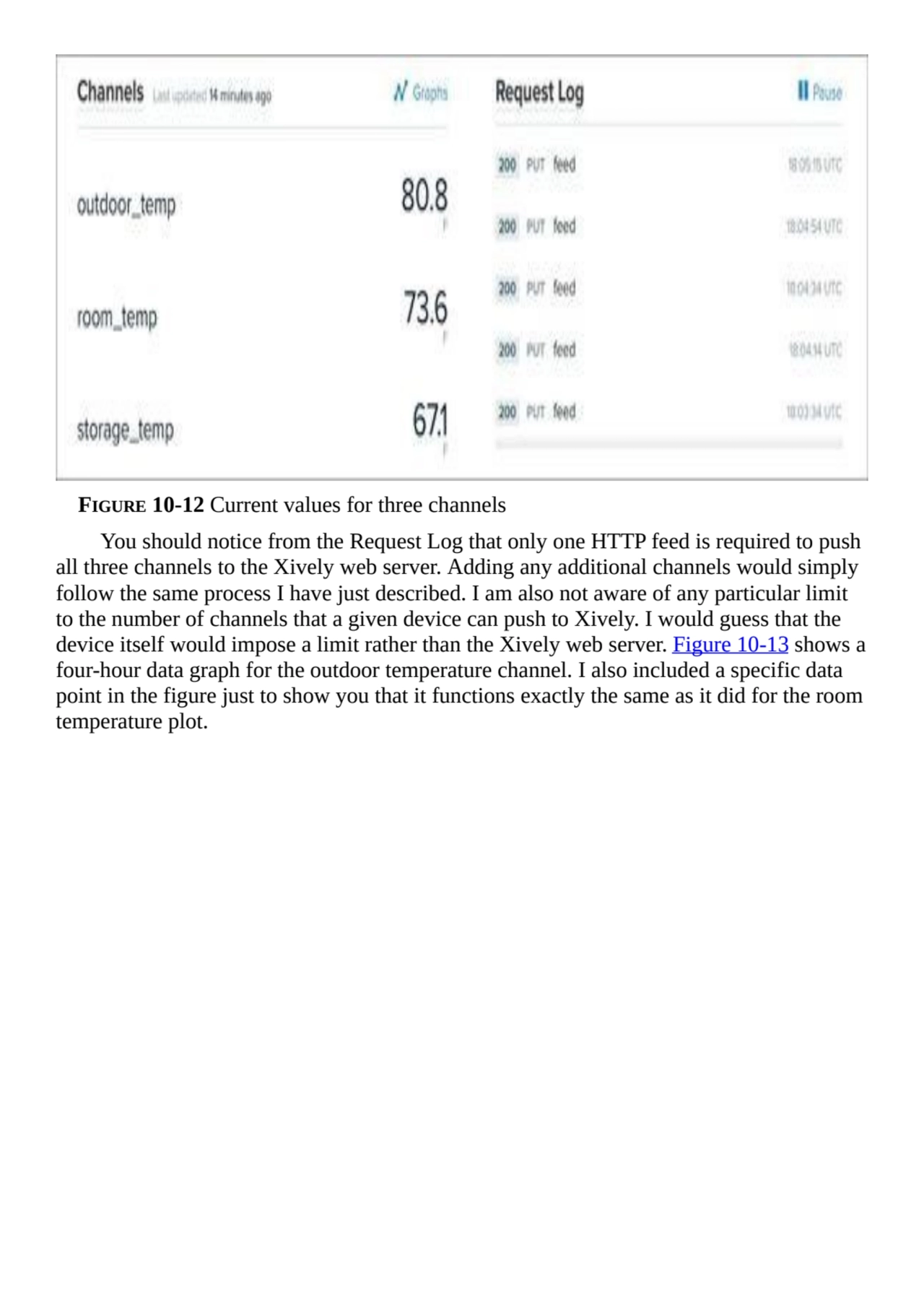 FIGURE 10-12 Current values for three channels
You should notice from the Request Log that only on…