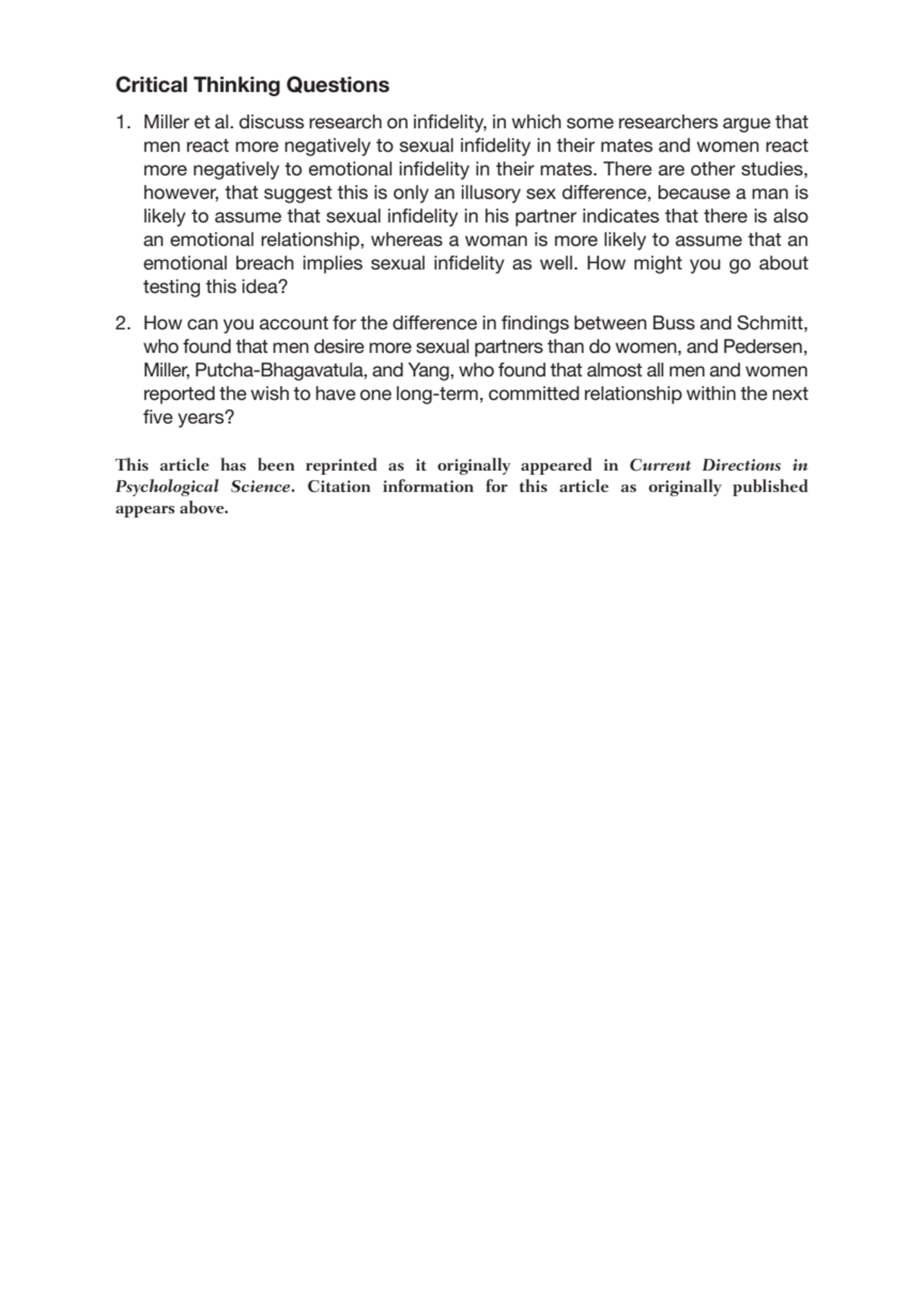 Critical Thinking Questions
1. Miller et al. discuss research on infidelity, in which some researc…