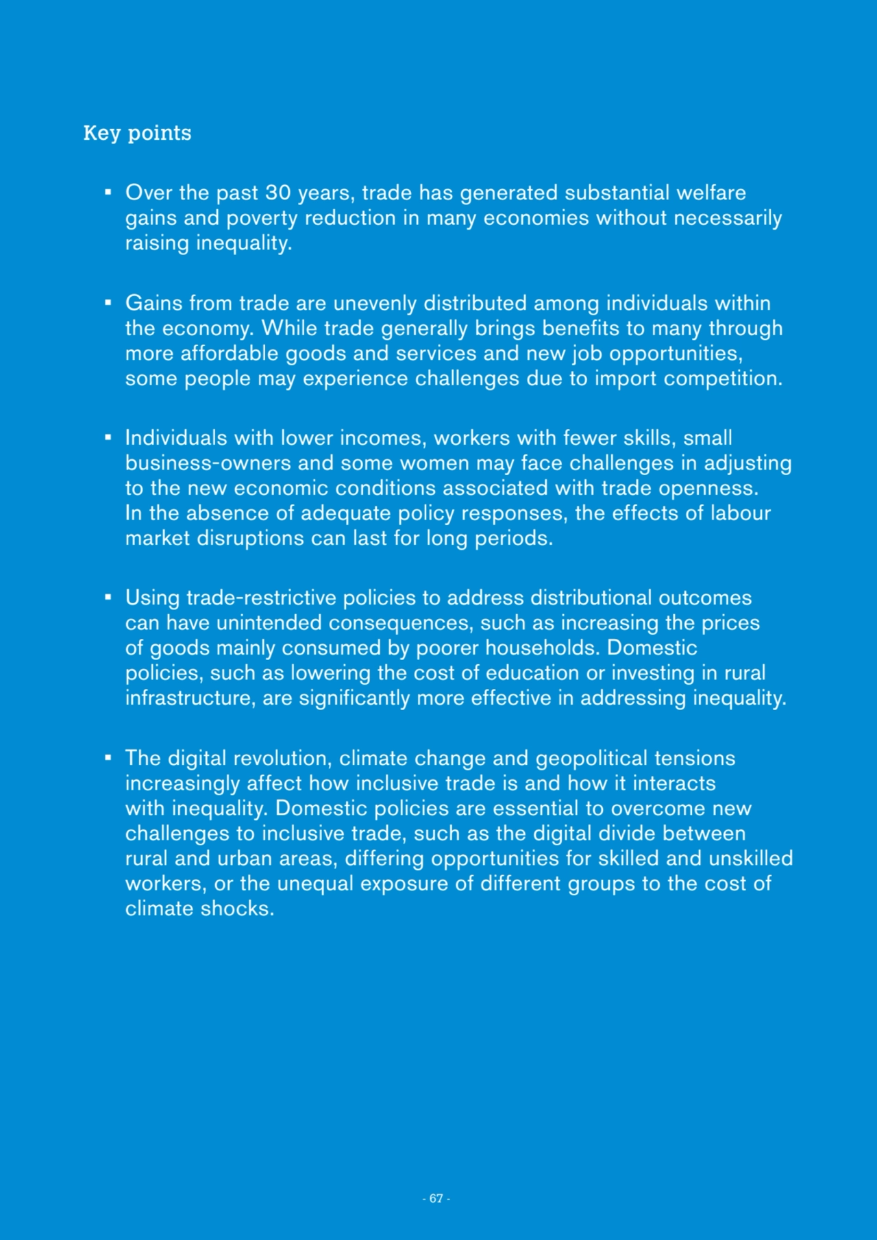 - 67 -
Key points
• Over the past 30 years, trade has generated substantial welfare 
gains and p…