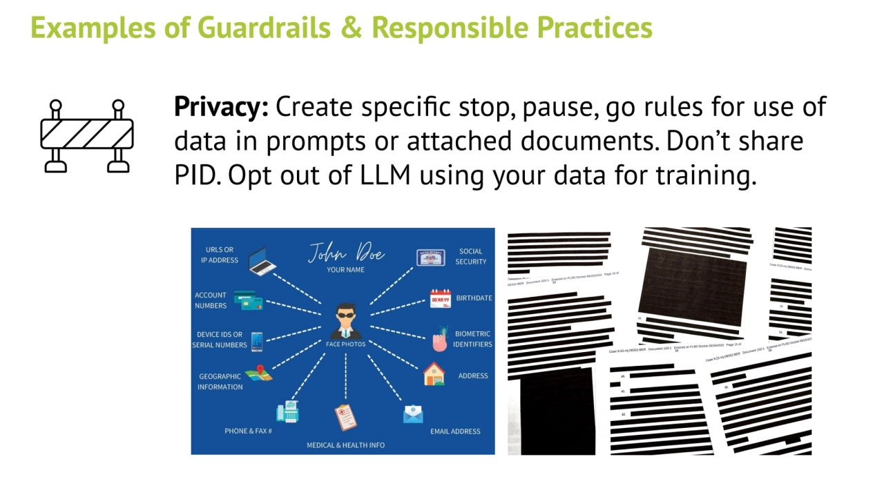 Privacy: Create specific stop, pause, go rules for use of 
data in prompts or attached documents. …