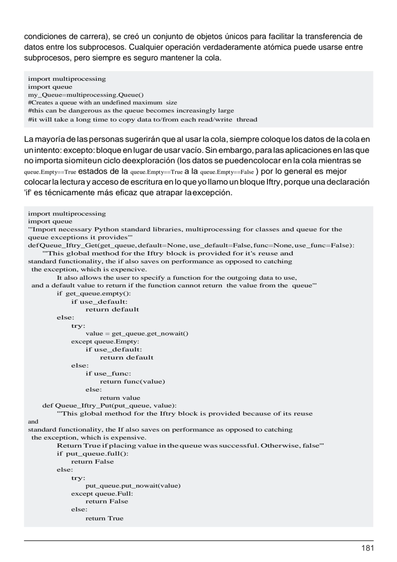 181
import multiprocessing 
import queue
my_Queue=multiprocessing.Queue()
#Creates a queue with…