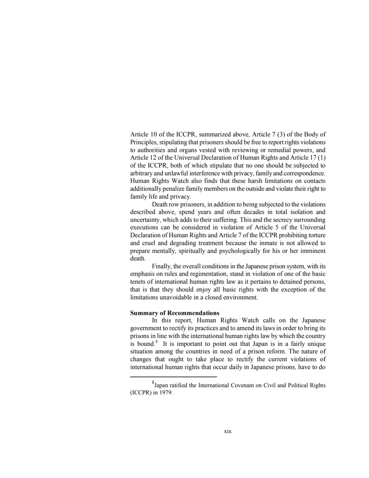 xix 
Article 10 of the ICCPR, summarized above, Article 7 (3) of the Body of 
Principles, stipula…