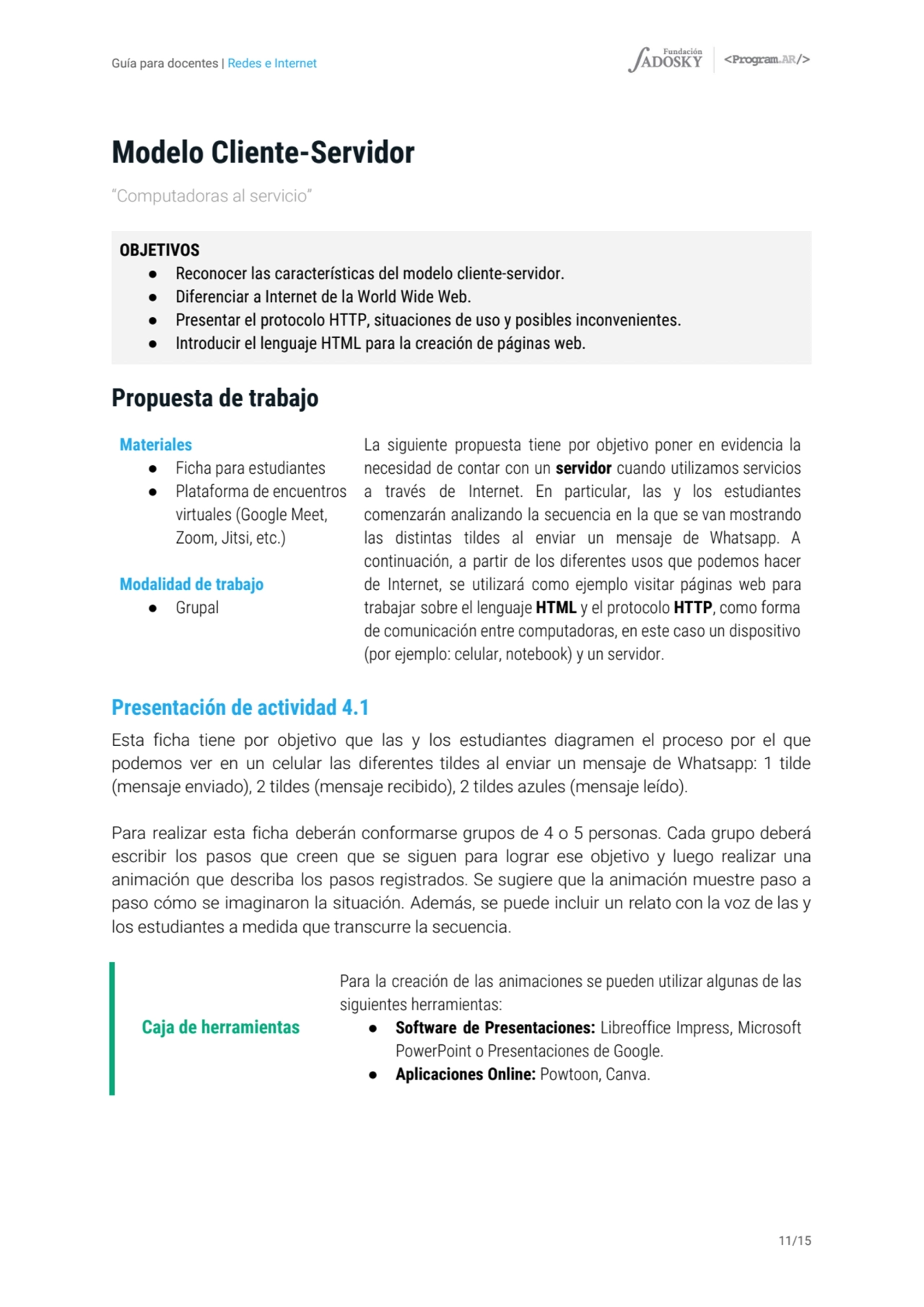 Guía para docentes | Redes e Internet
Modelo Cliente-Servidor
“Computadoras al servicio”
Propues…