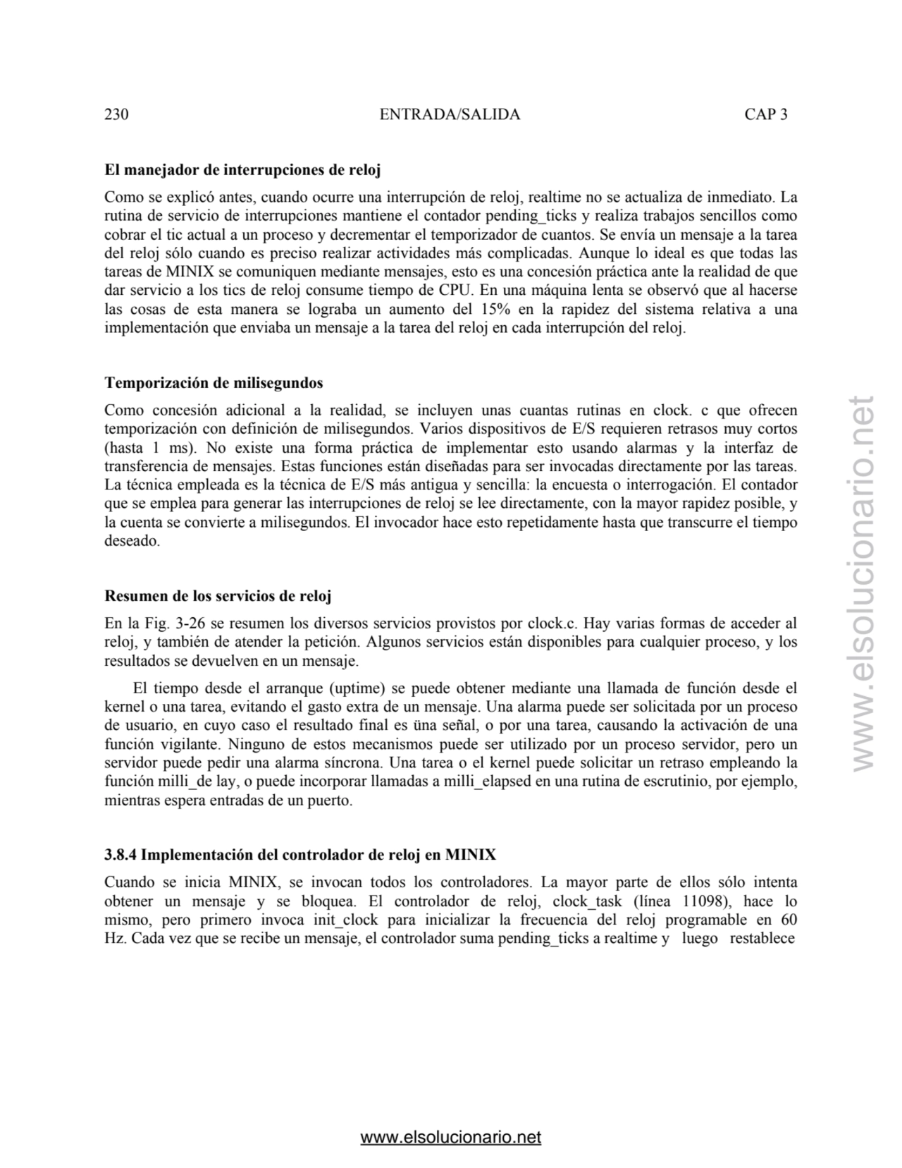 230 ENTRADA/SALIDA CAP 3 
El manejador de interrupciones de reloj 
Como se explicó antes, cuando …