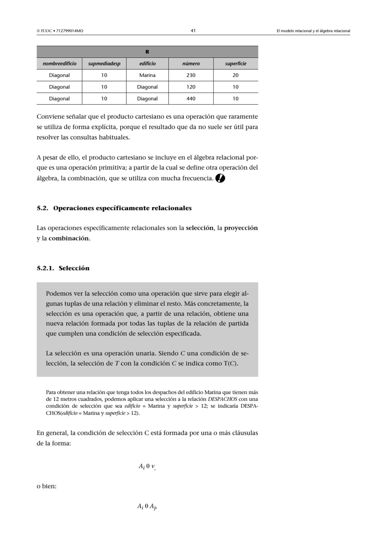  FUOC • 71Z799014MO 41 El modelo relacional y el álgebra relacional
Conviene señalar que el produ…