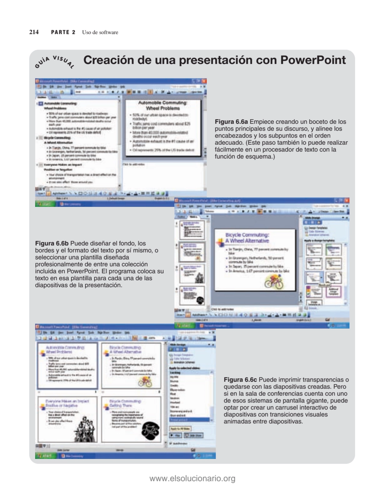 214 PARTE 2 Uso de software
G UÍA VISU A L
Creación de una presentación con PowerPoint
Figura 6.…