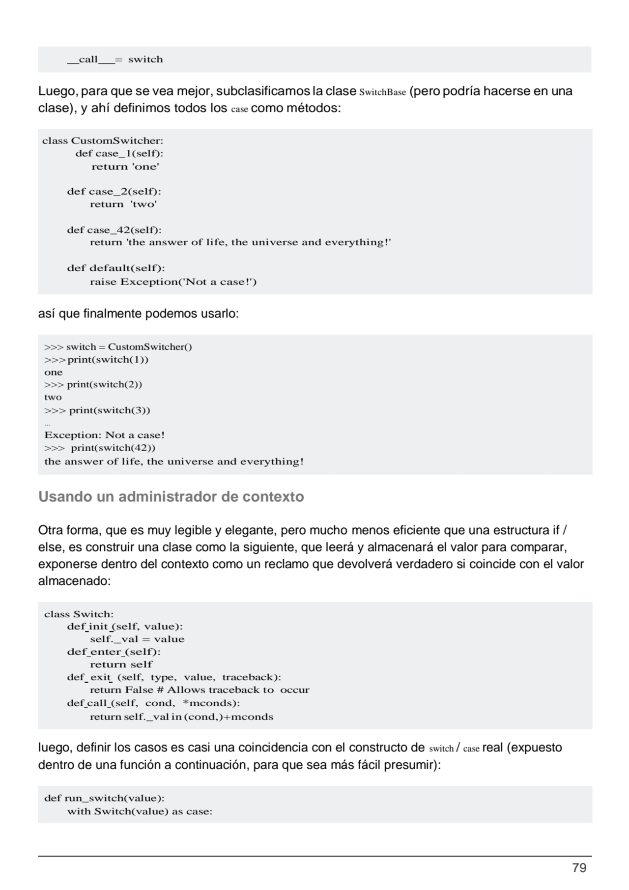 79
class CustomSwitcher:
def case_1(self):
return 'one'
def case_2(self): 
return 'two'
def c…