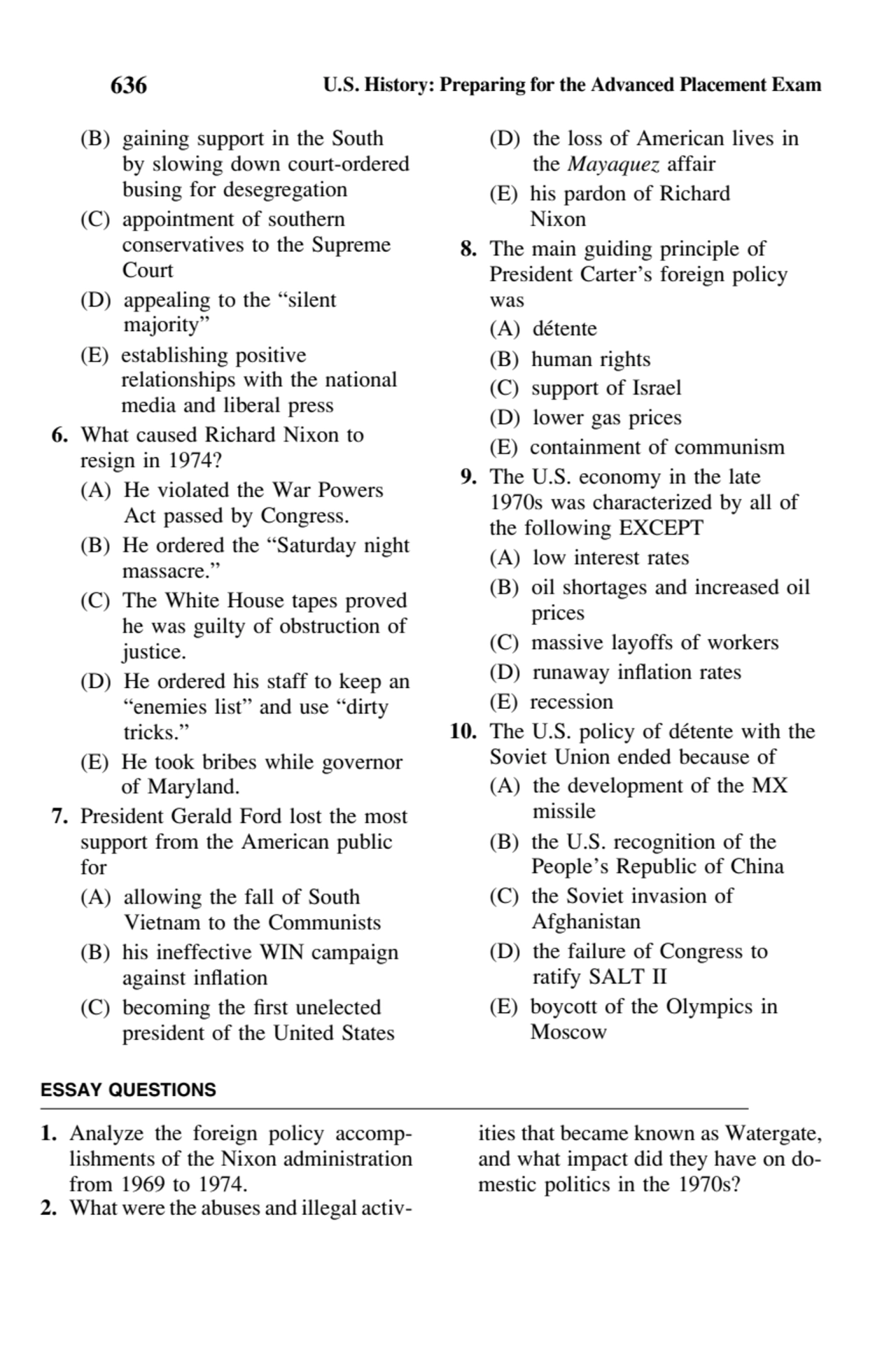 636 U.S. History: Preparing for the Advanced Placement Exam
(B) gaining support in the South
by s…