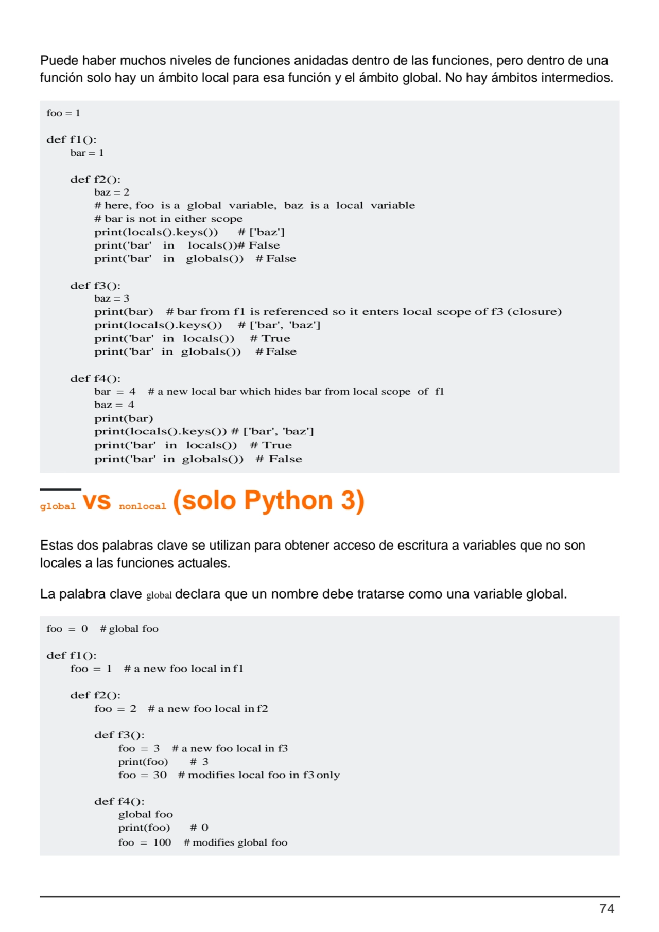 74
foo = 1
def f1():
bar = 1
def f2():
baz = 2
# here, foo is a global variable, baz is a loc…