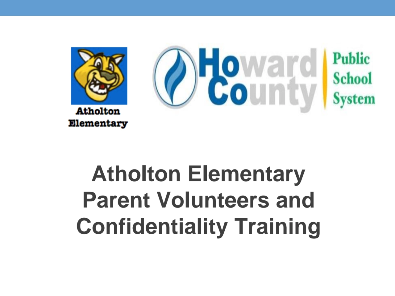 Atholton Elementary 
Parent Volunteers and 
Confidentiality Training