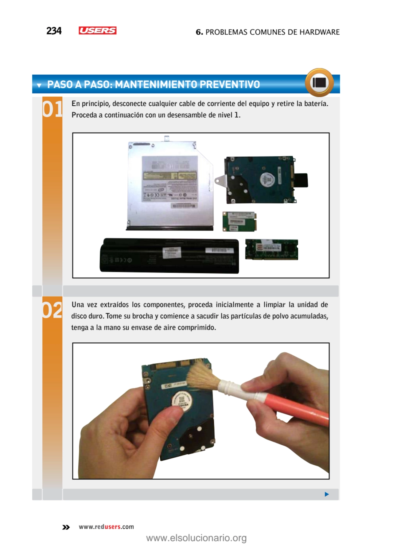 234 6. Problemas comunes de hardware
www.redusers.com
paso a paso: Mantenimiento preventivo
En p…