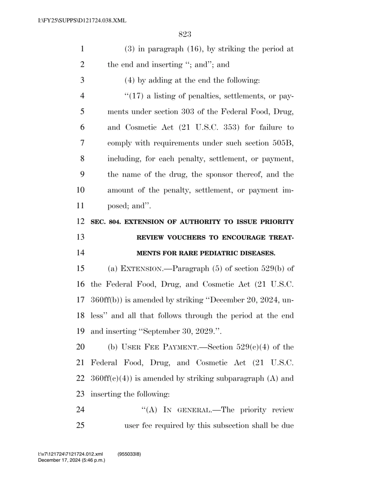 823 
1 (3) in paragraph (16), by striking the period at 
2 the end and inserting ‘‘; and’’; and 
…