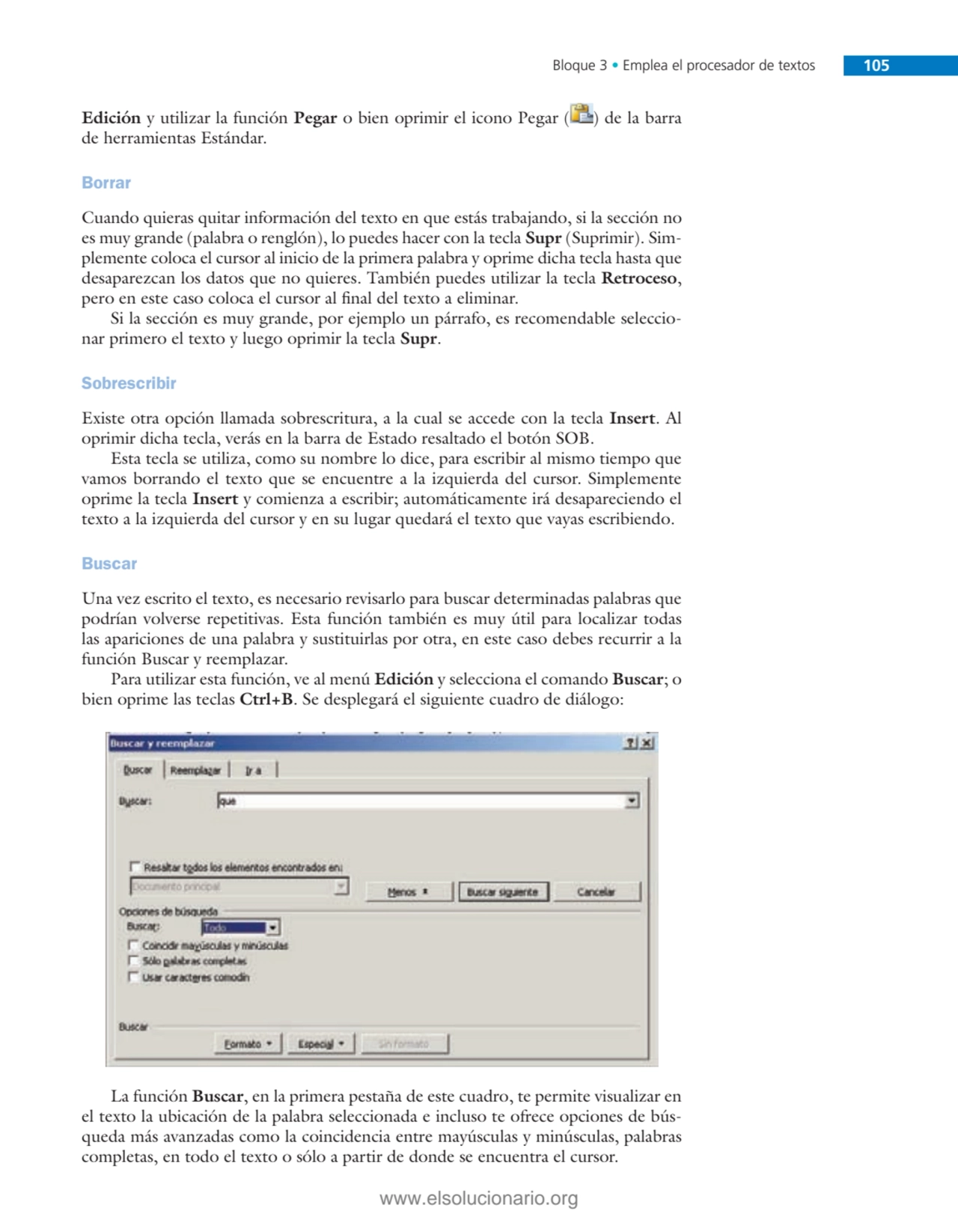 Bloque 3 • Emplea el procesador de textos 105
Edición y utilizar la función Pegar o bien oprimir e…