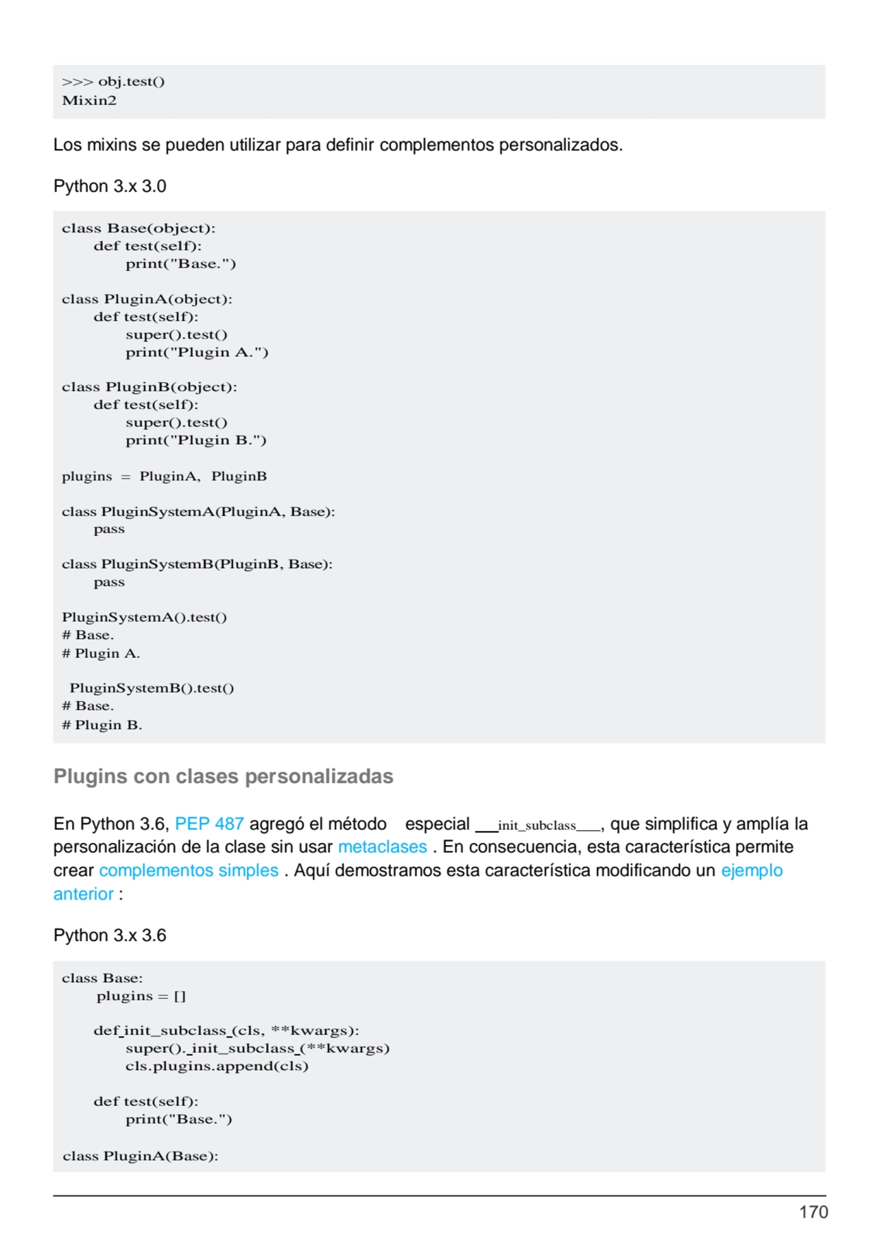 170
class Base(object): 
def test(self):
print("Base.")
class PluginA(object): 
def test(self)…