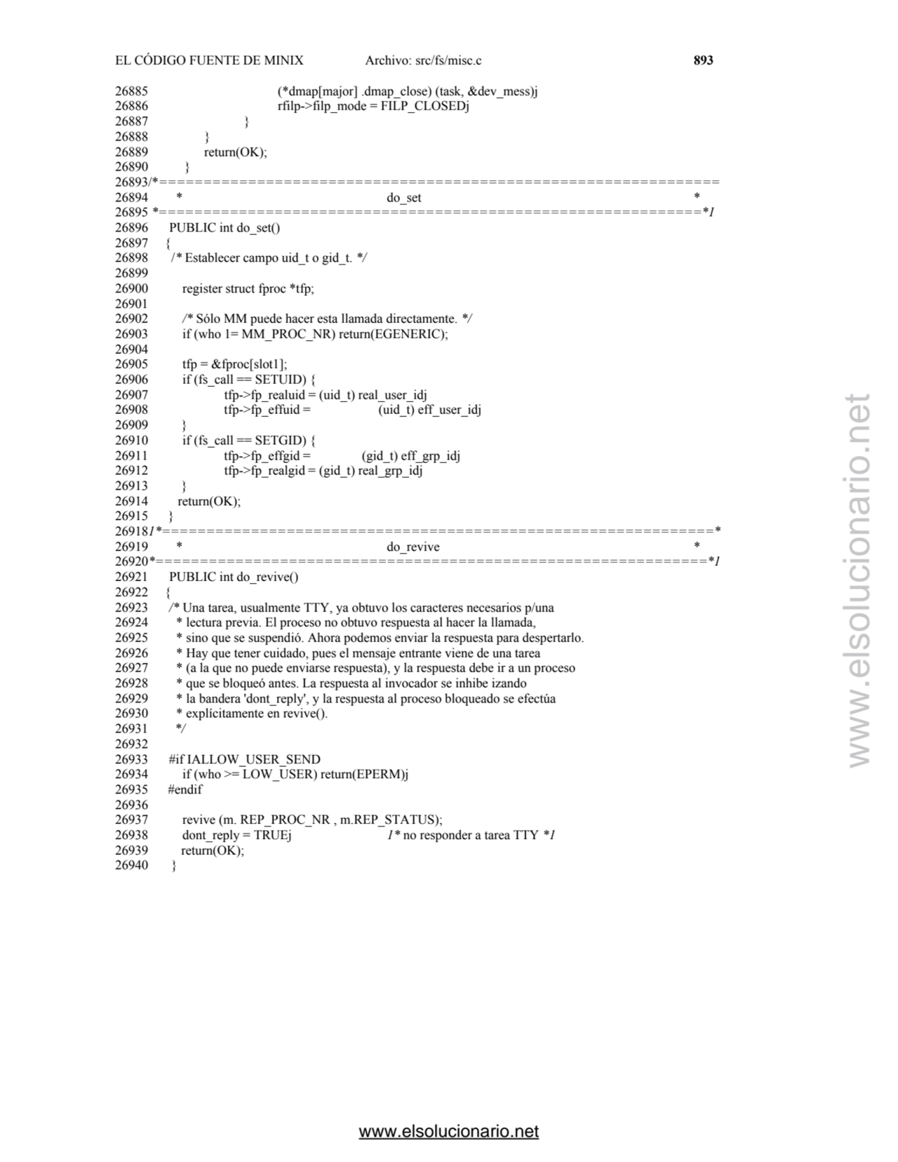 EL CÓDIGO FUENTE DE MINIX Archivo: src/fs/misc.c 893 
26885 (*dmap[major] .dmap_close) (task, &dev…