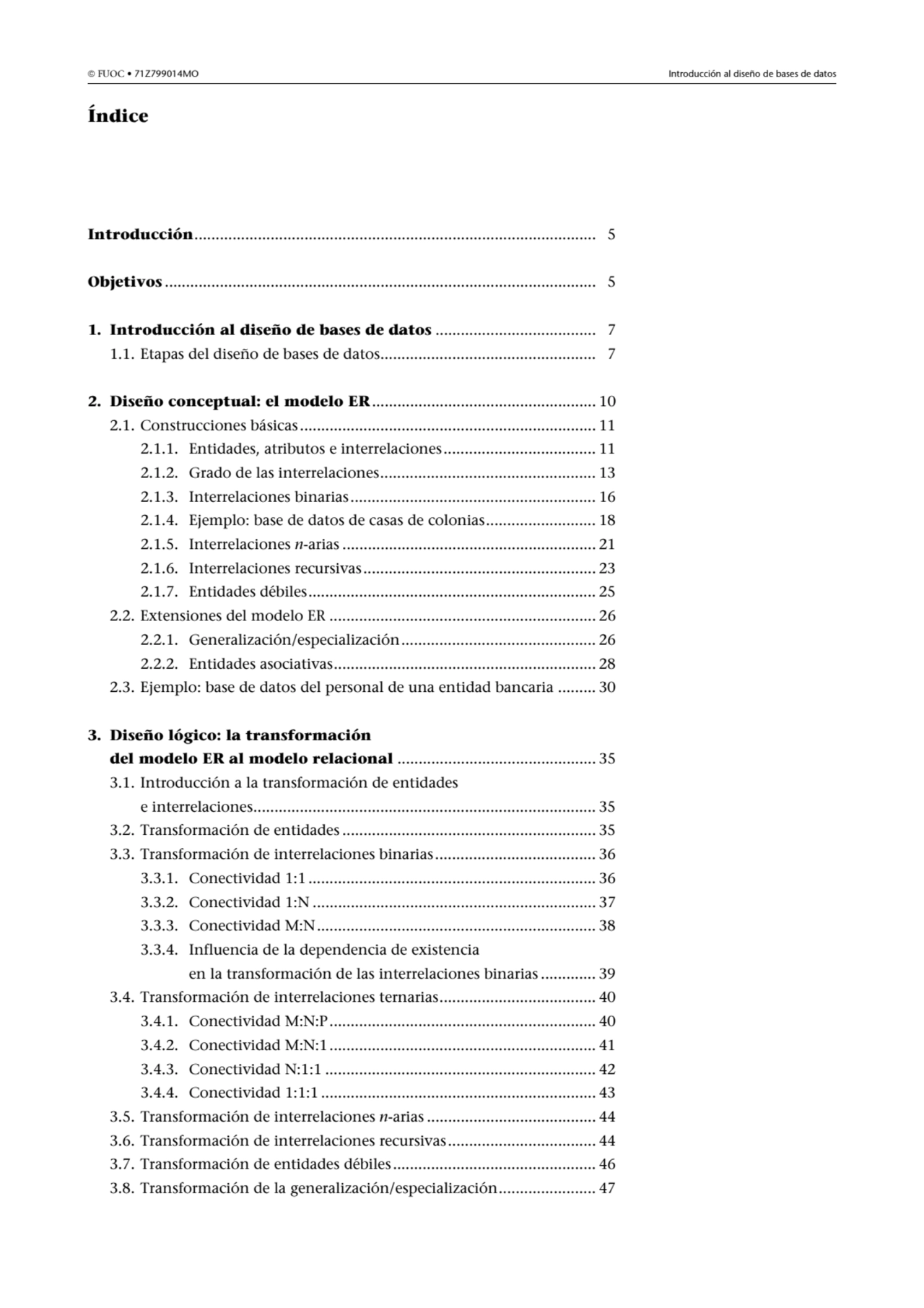  FUOC • 71Z799014MO Introducción al diseño de bases de datos
Índice
Introducción................…
