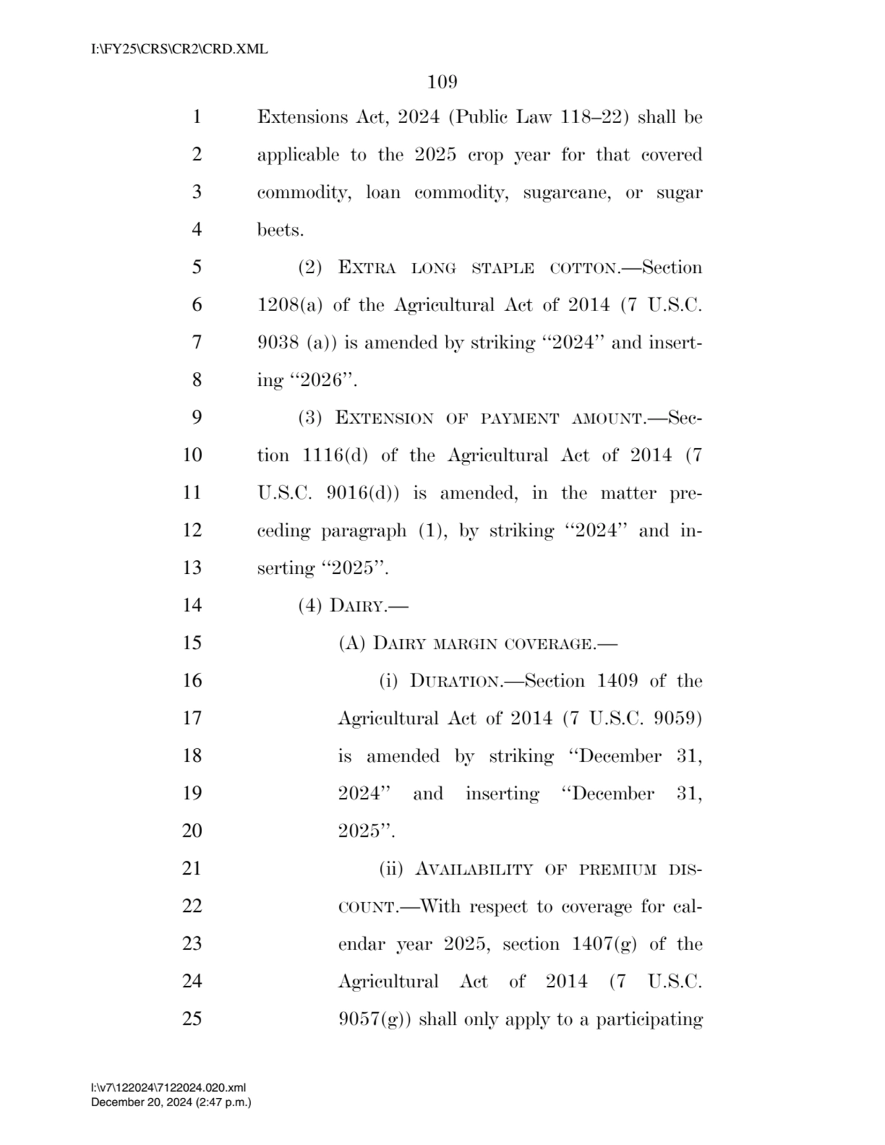 109 
1 Extensions Act, 2024 (Public Law 118–22) shall be 
2 applicable to the 2025 crop year for …