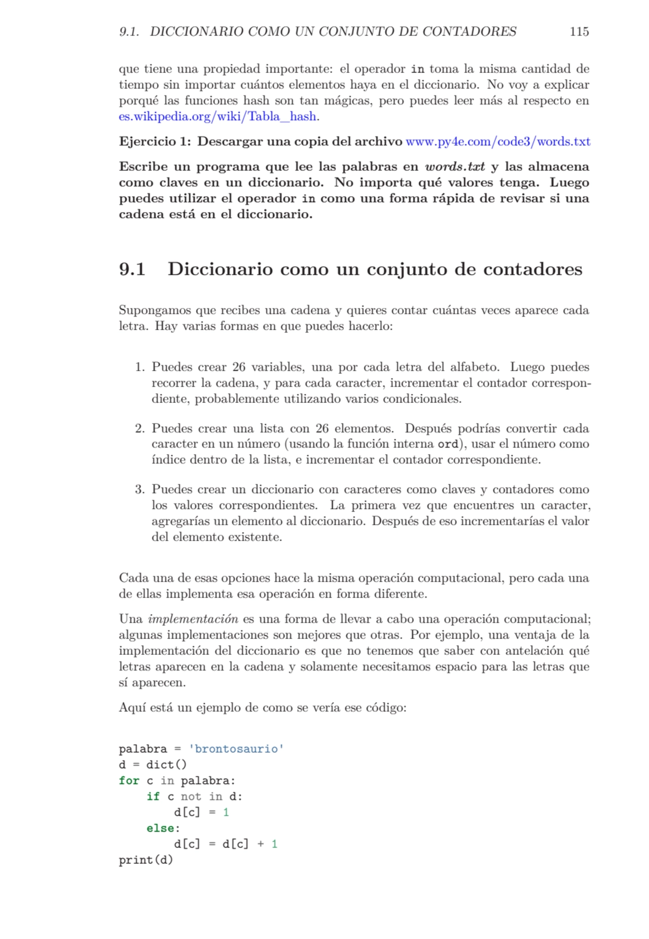 9.1. DICCIONARIO COMO UN CONJUNTO DE CONTADORES 115
que tiene una propiedad importante: el operado…