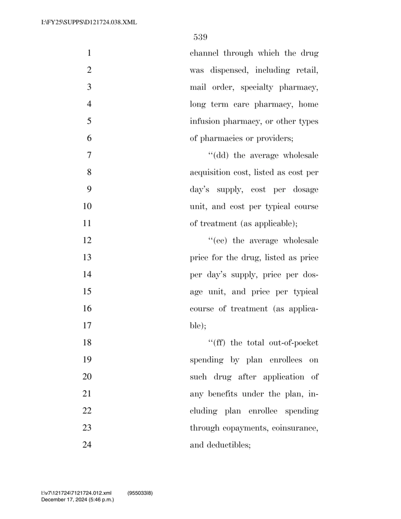 539 
1 channel through which the drug 
2 was dispensed, including retail, 
3 mail order, special…