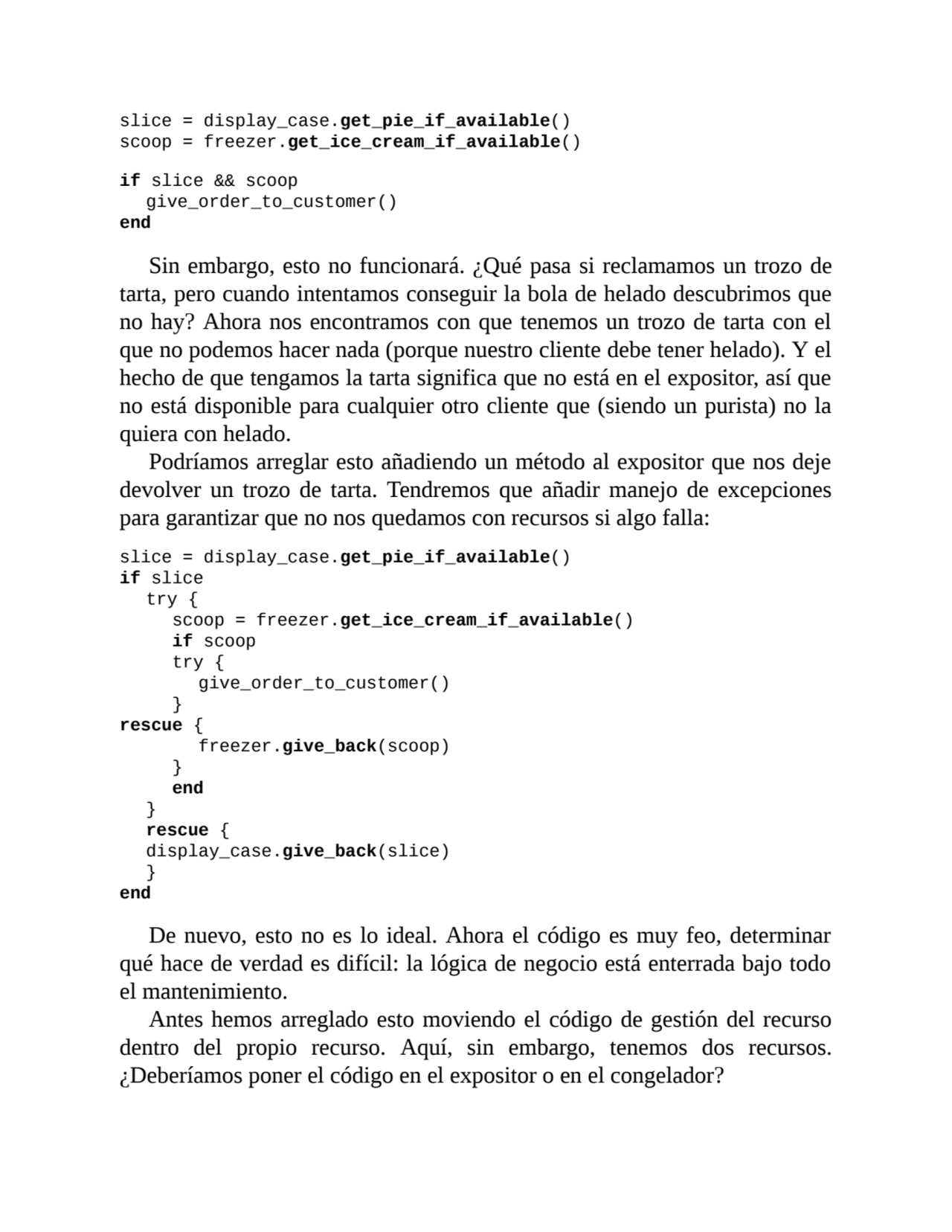 slice = display_case.get_pie_if_available()
scoop = freezer.get_ice_cream_if_available()
if slice…