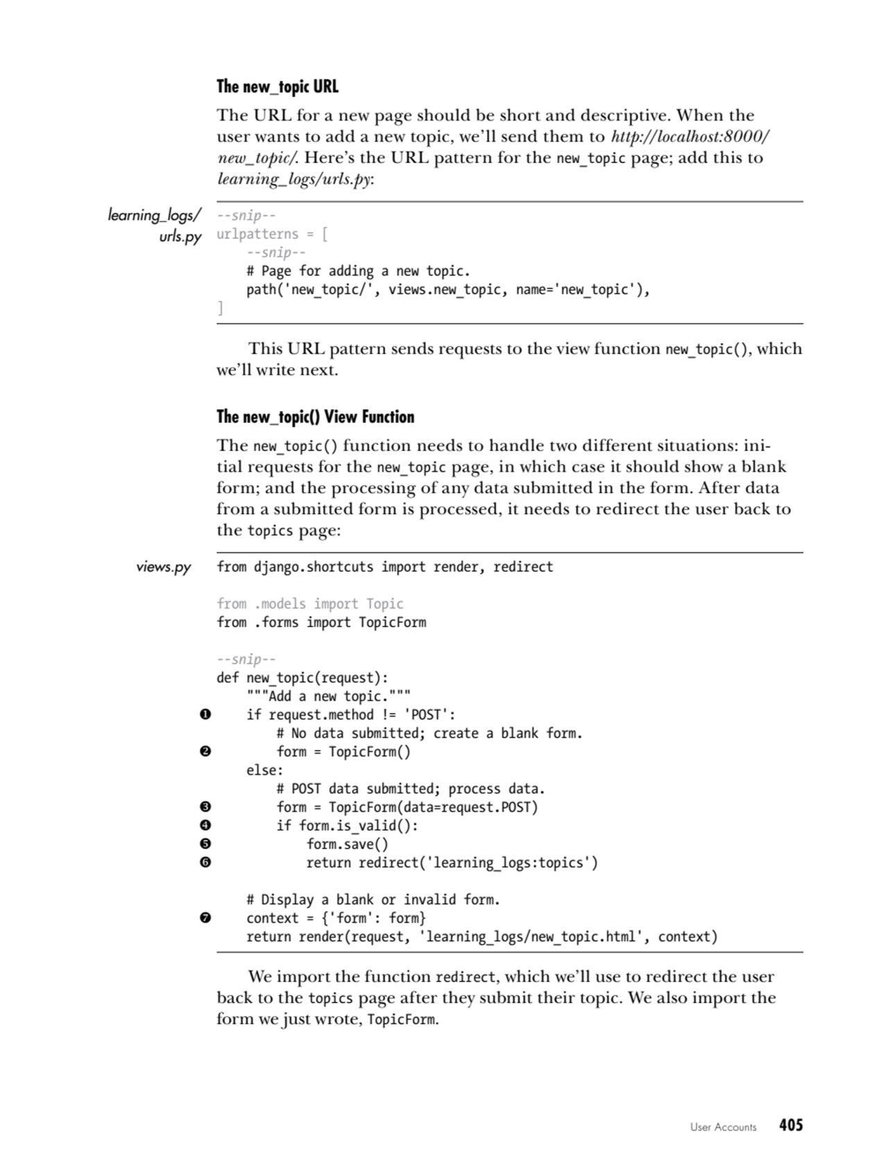 User Accounts   405
The new_topic URL
The URL for a new page should be short and descriptive. Whe…