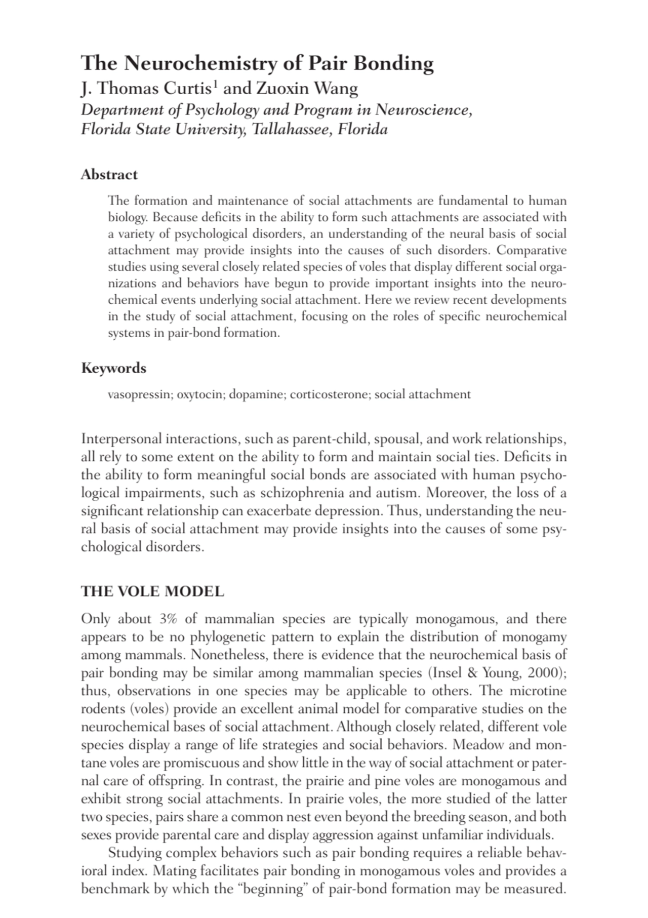 The Neurochemistry of Pair Bonding
J. Thomas Curtis1 and Zuoxin Wang
Department of Psychology and…