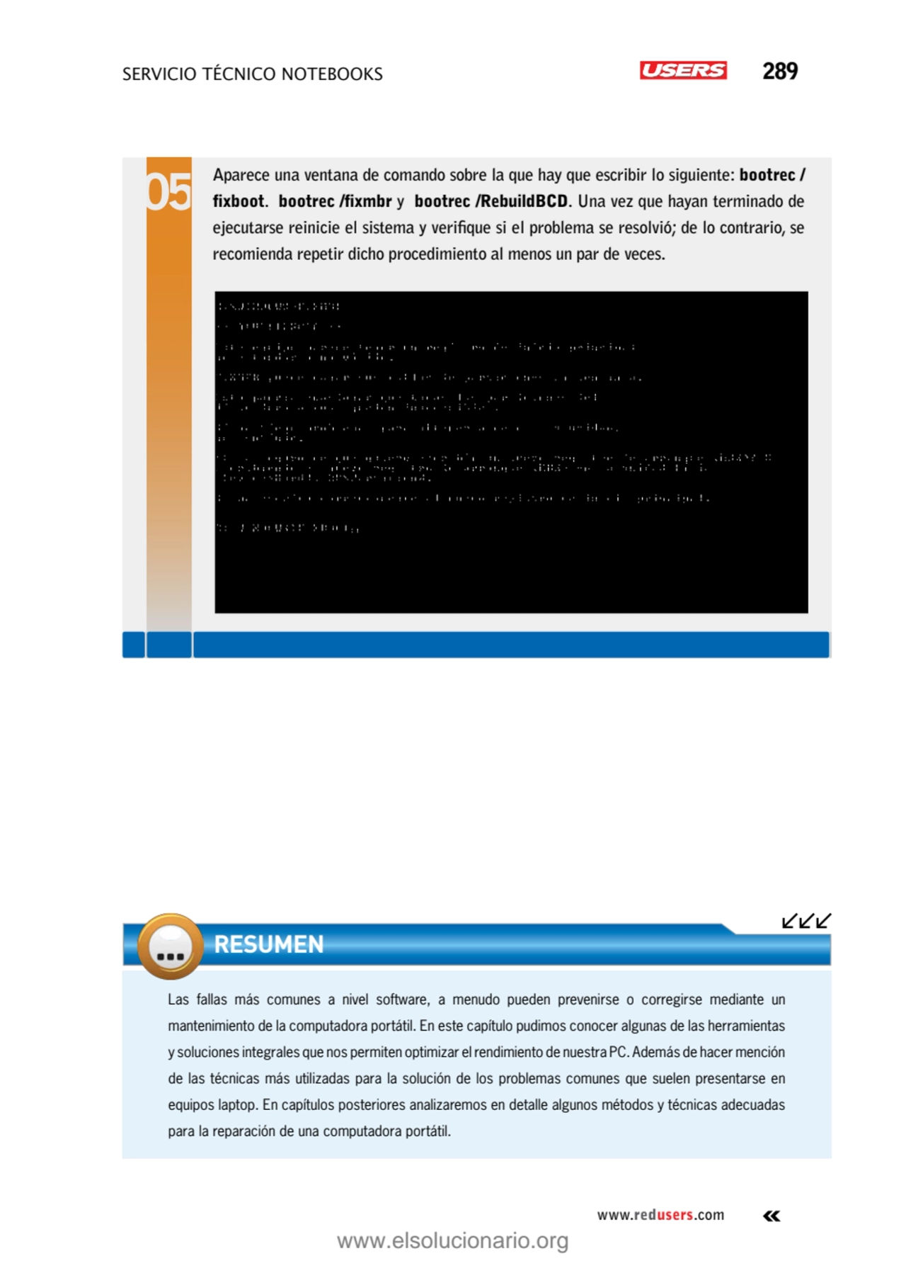 servicio técnico Notebooks 289
www.redusers.com
Aparece una ventana de comando sobre la que hay q…