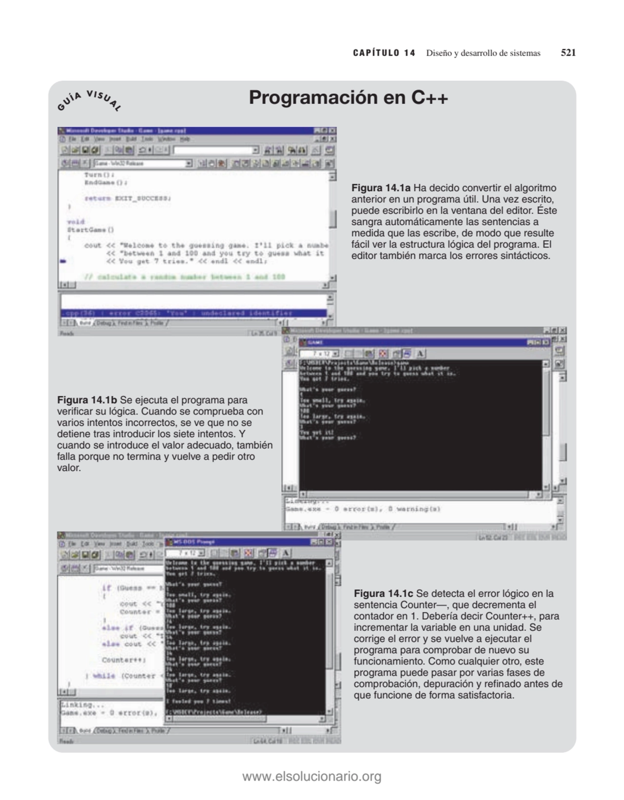 CAPÍTULO 14 Diseño y desarrollo de sistemas 521
G UÍA VISU A L
Programación en C++
Figura 14.1a …