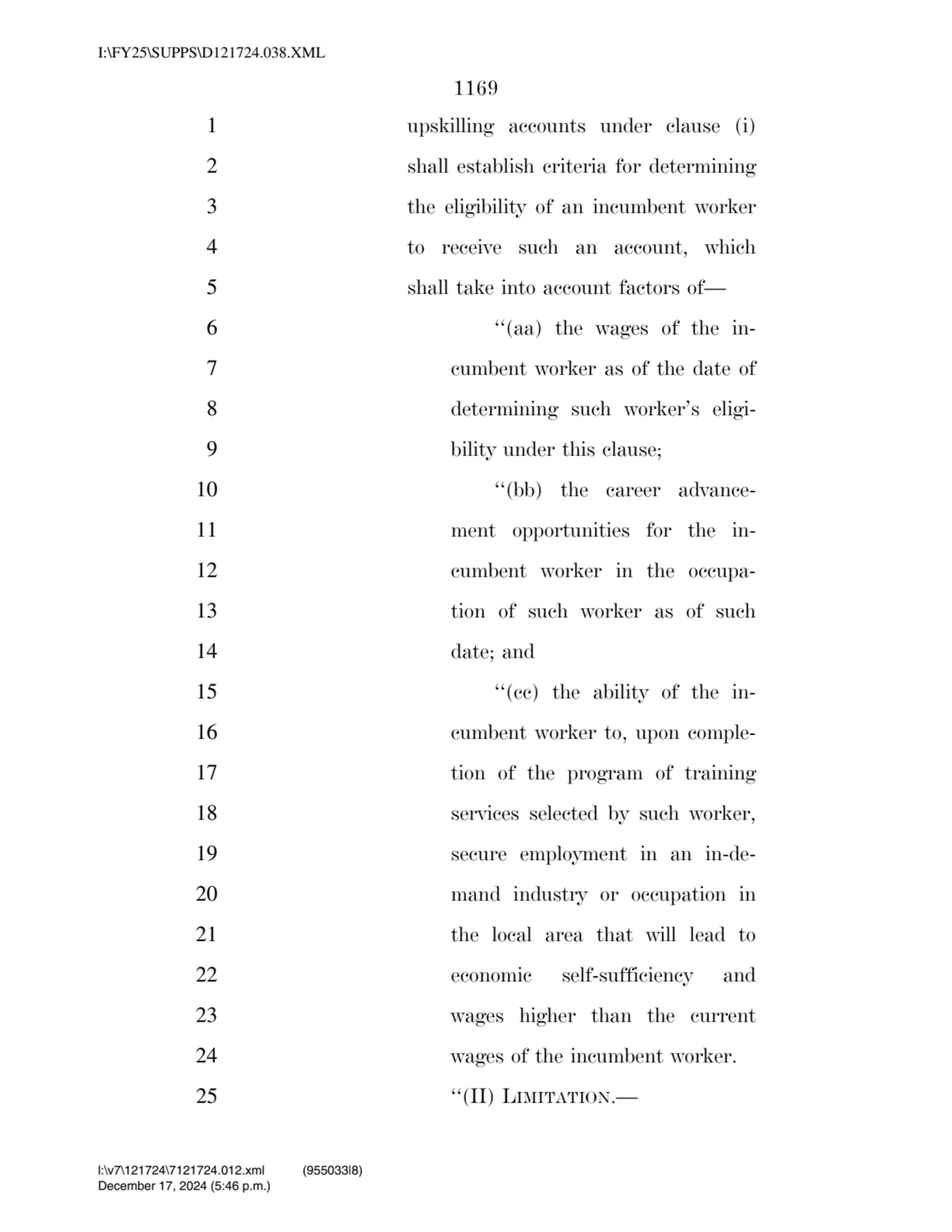 1169 
1 upskilling accounts under clause (i) 
2 shall establish criteria for determining 
3 the …