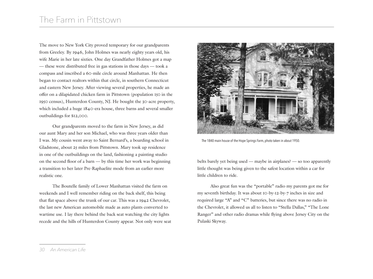 30 An American Life
The Farm in Pittstown
The 1840 main house of the Hope Springs Farm, photo tak…