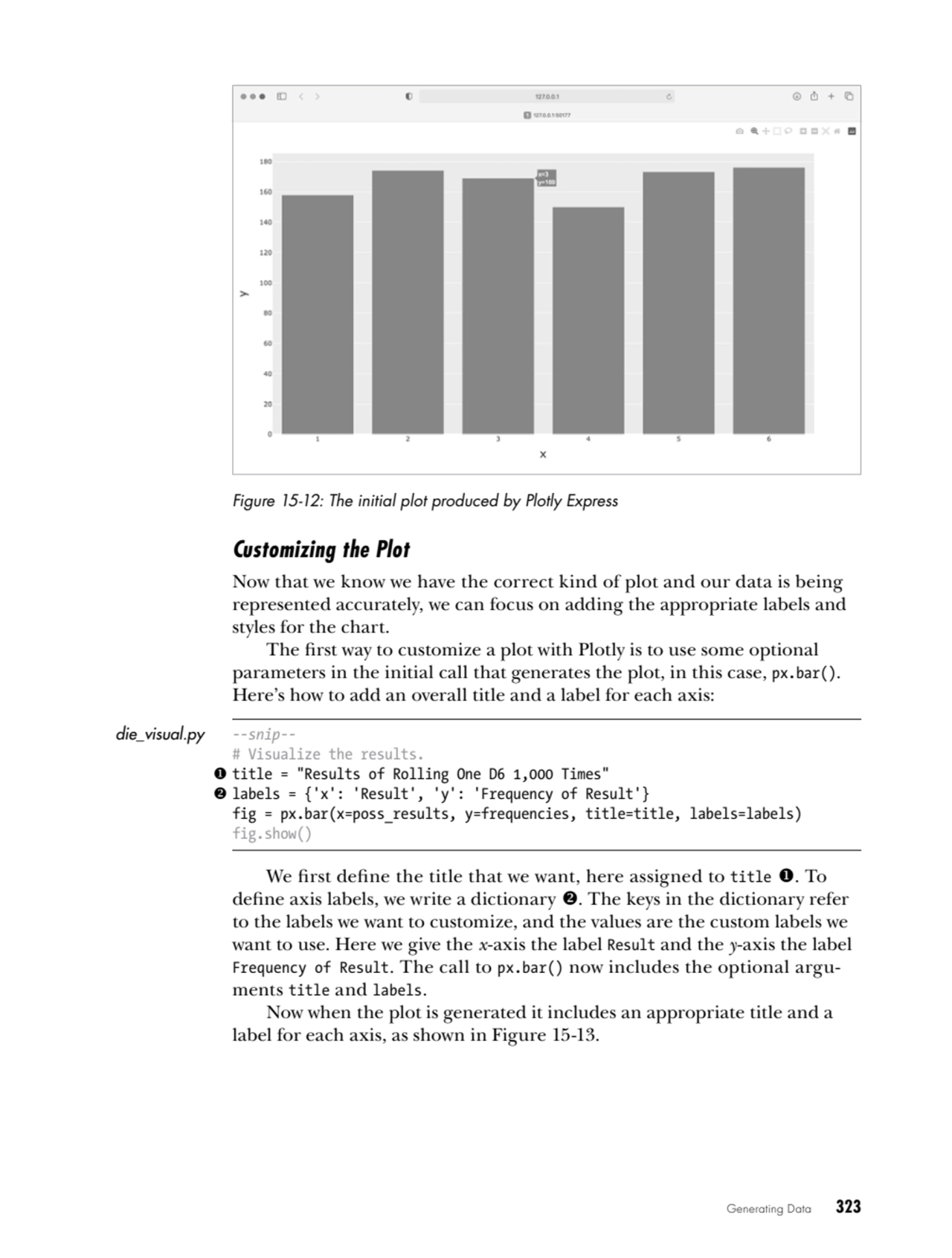 Generating Data   323
Figure 15-12: The initial plot produced by Plotly Express
Customizing the P…