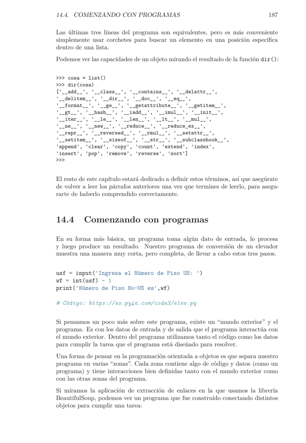 14.4. COMENZANDO CON PROGRAMAS 187
Las últimas tres líneas del programa son equivalentes, pero es …