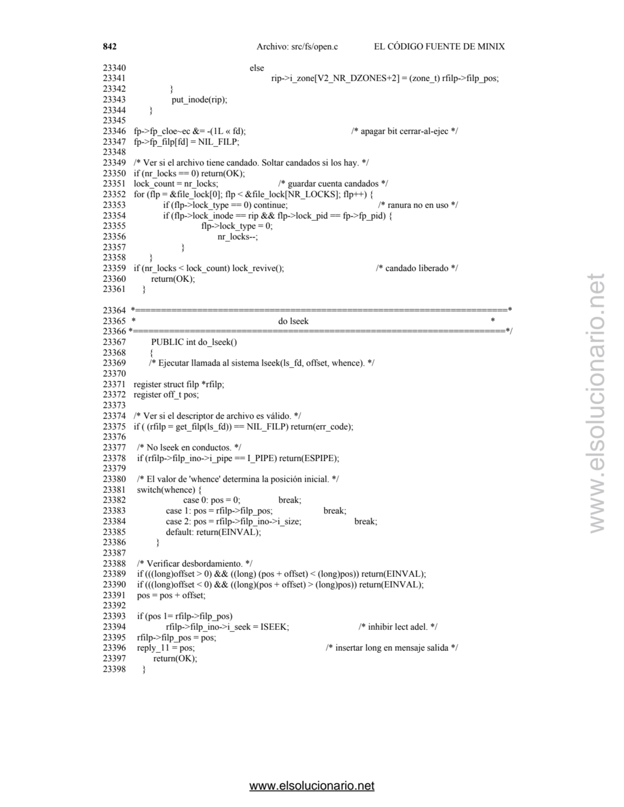 842 Archivo: src/fs/open.c EL CÓDIGO FUENTE DE MINIX 
23340 else 
23341 rip->i_zone[V2_NR_DZONES+…