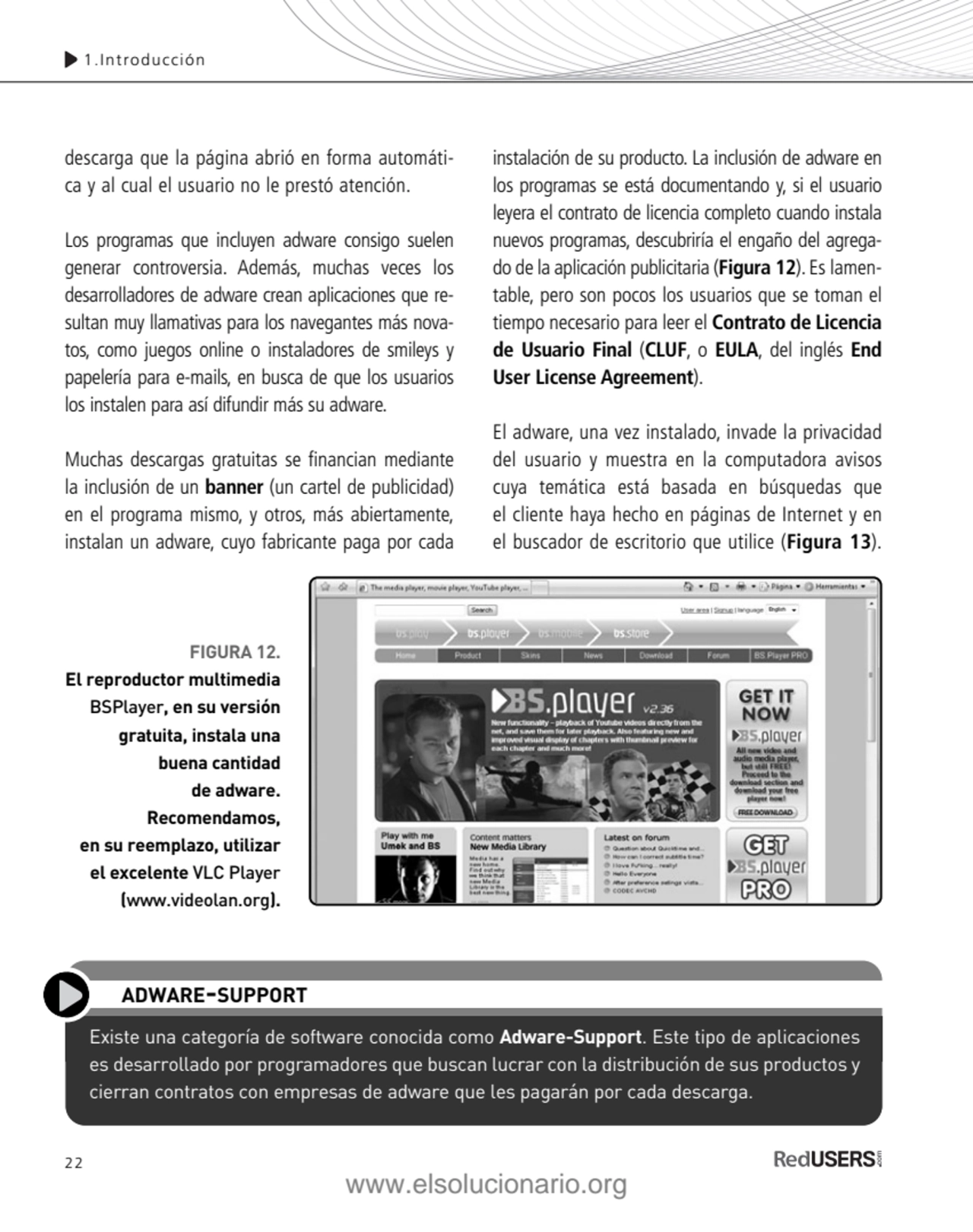 22
descarga que la página abrió en forma automática y al cual el usuario no le prestó atención.
…