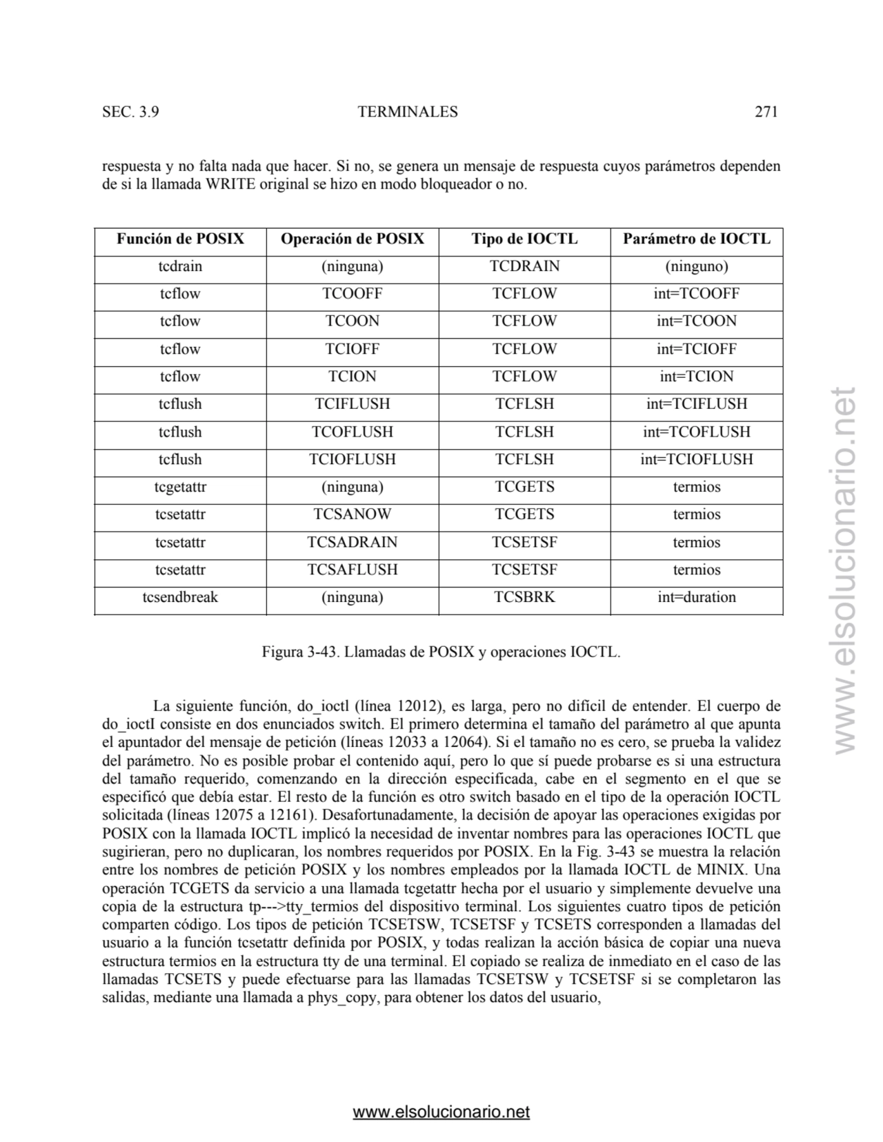 SEC. 3.9 TERMINALES 271 
respuesta y no falta nada que hacer. Si no, se genera un mensaje de respu…