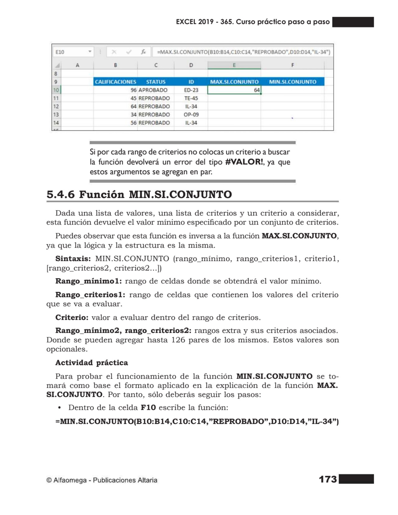 173
Si por cada rango de criterios no colocas un criterio a buscar
la función devolverá un error …