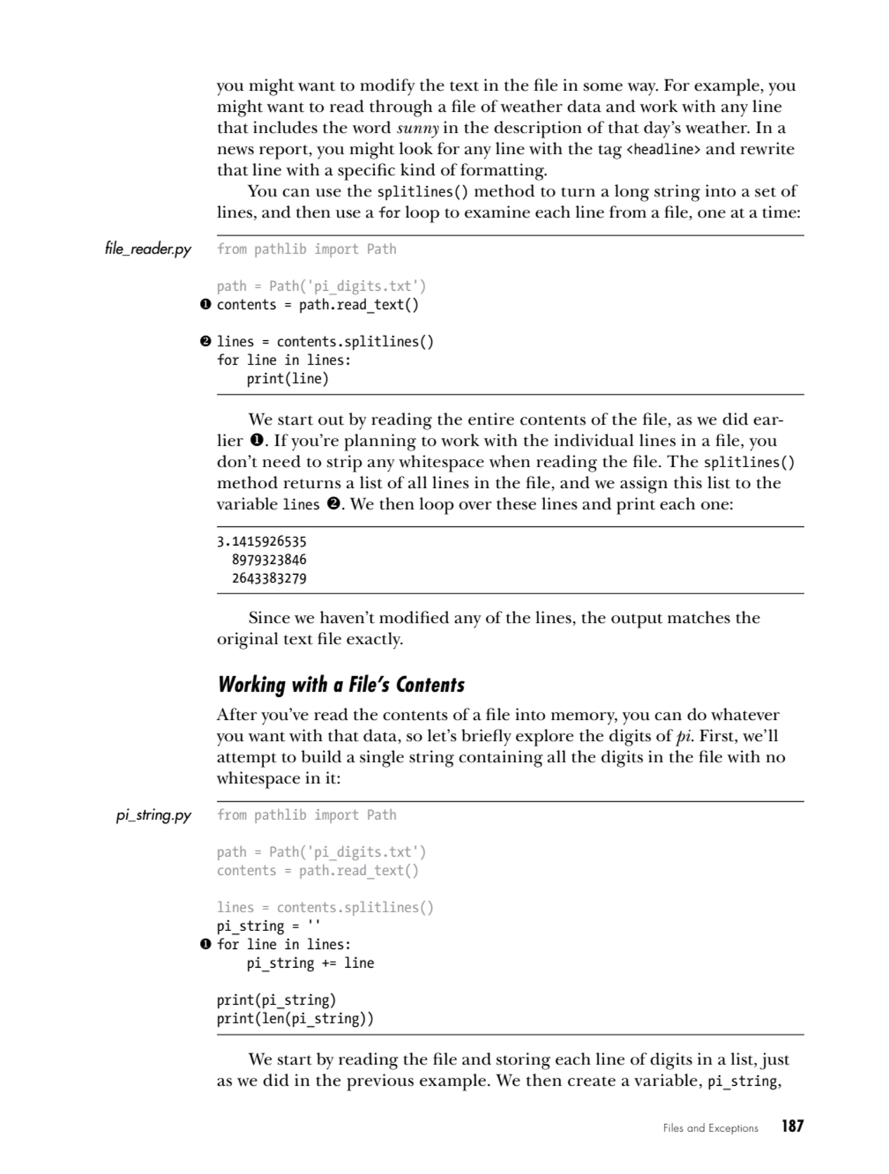 Files and Exceptions   187
you might want to modify the text in the file in some way. For example,…