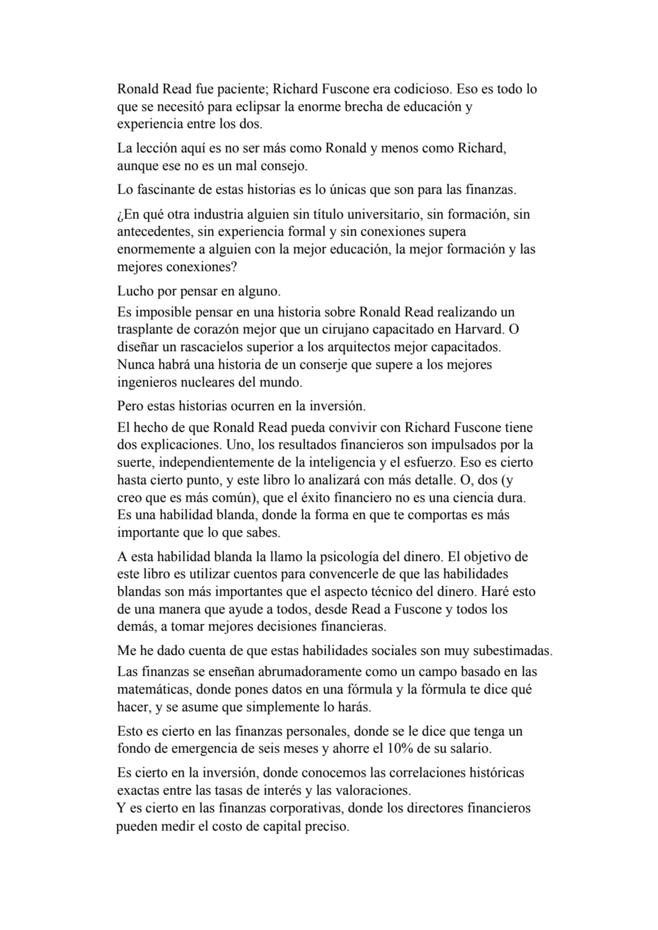 Ronald Read fue paciente; Richard Fuscone era codicioso. Eso es todo lo
que se necesitó para eclip…