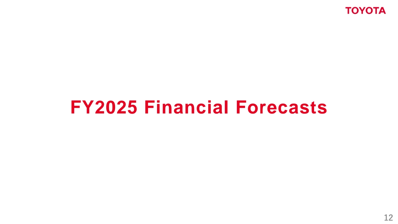 12
FY2025 Financial Forecasts