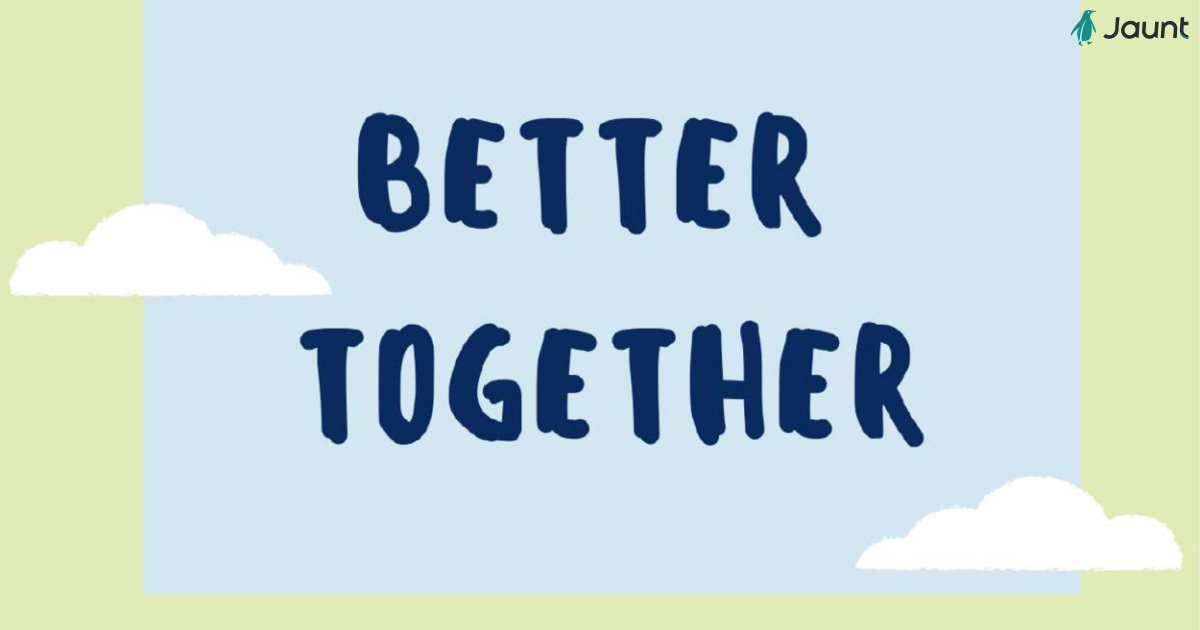 Better Together