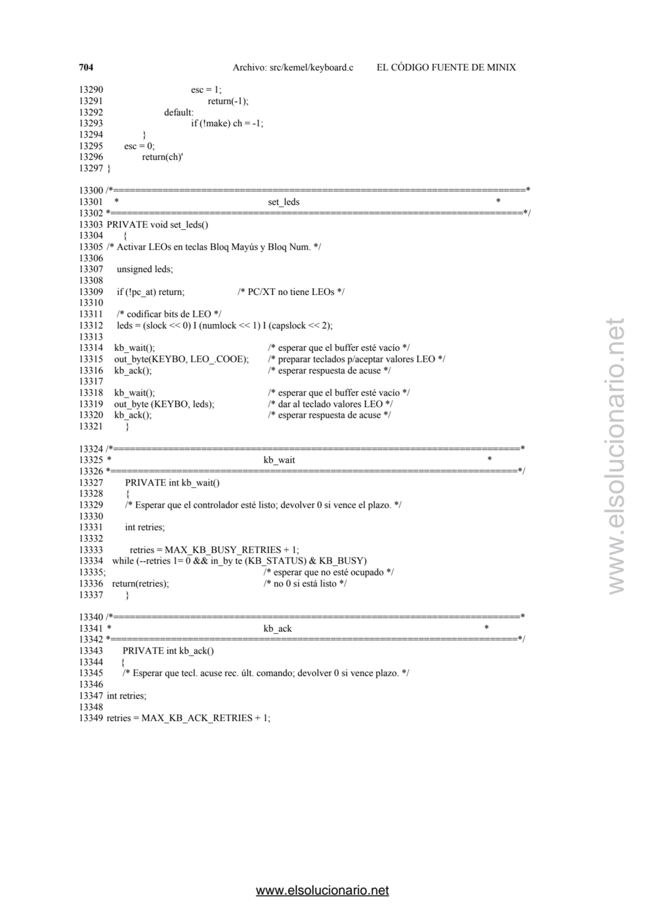 704 Archivo: src/kemel/keyboard.c EL CÓDIGO FUENTE DE MINIX 
13290 esc = 1; 
13291 return(-1); 
…