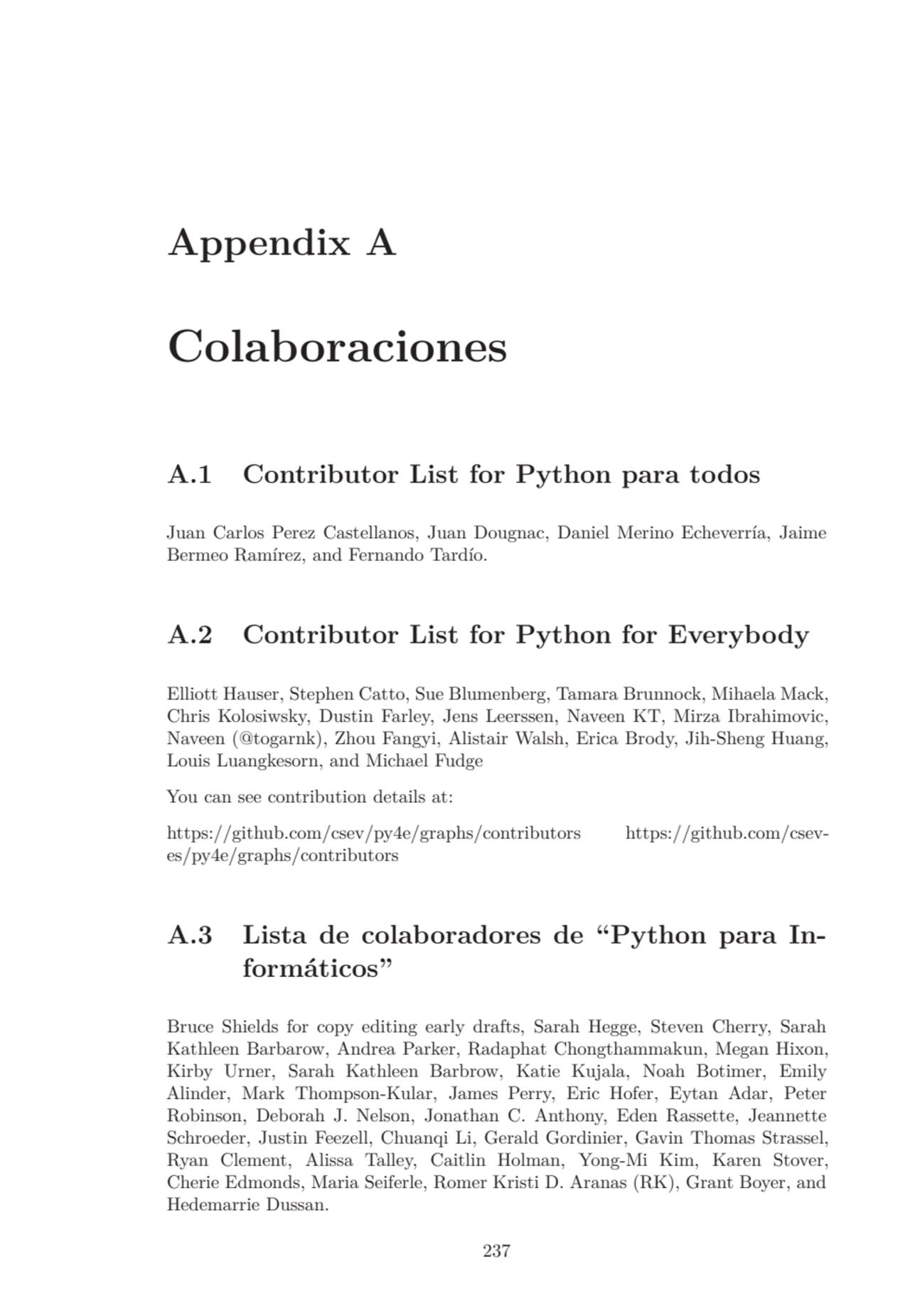 Appendix A
Colaboraciones
A.1 Contributor List for Python para todos
Juan Carlos Perez Castellan…