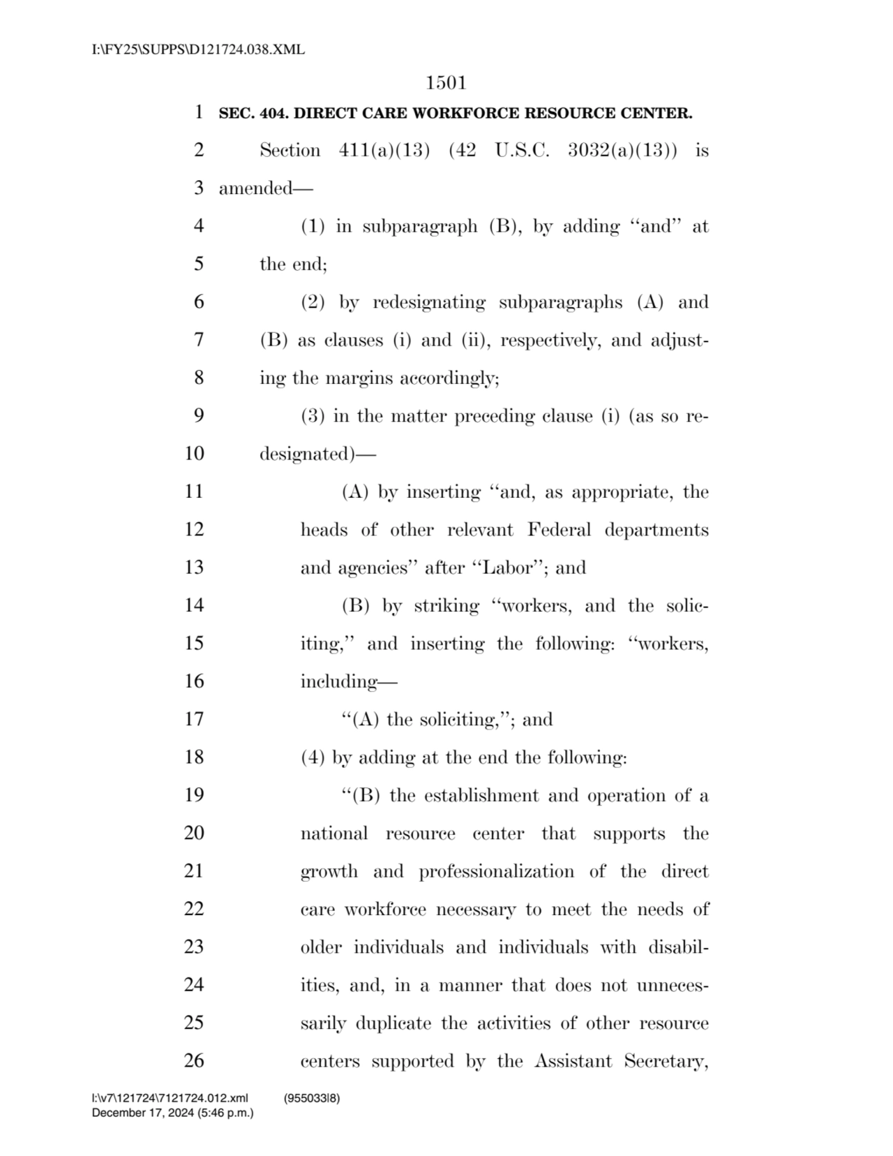 1501 
1 SEC. 404. DIRECT CARE WORKFORCE RESOURCE CENTER. 
2 Section 411(a)(13) (42 U.S.C. 3032(a)…